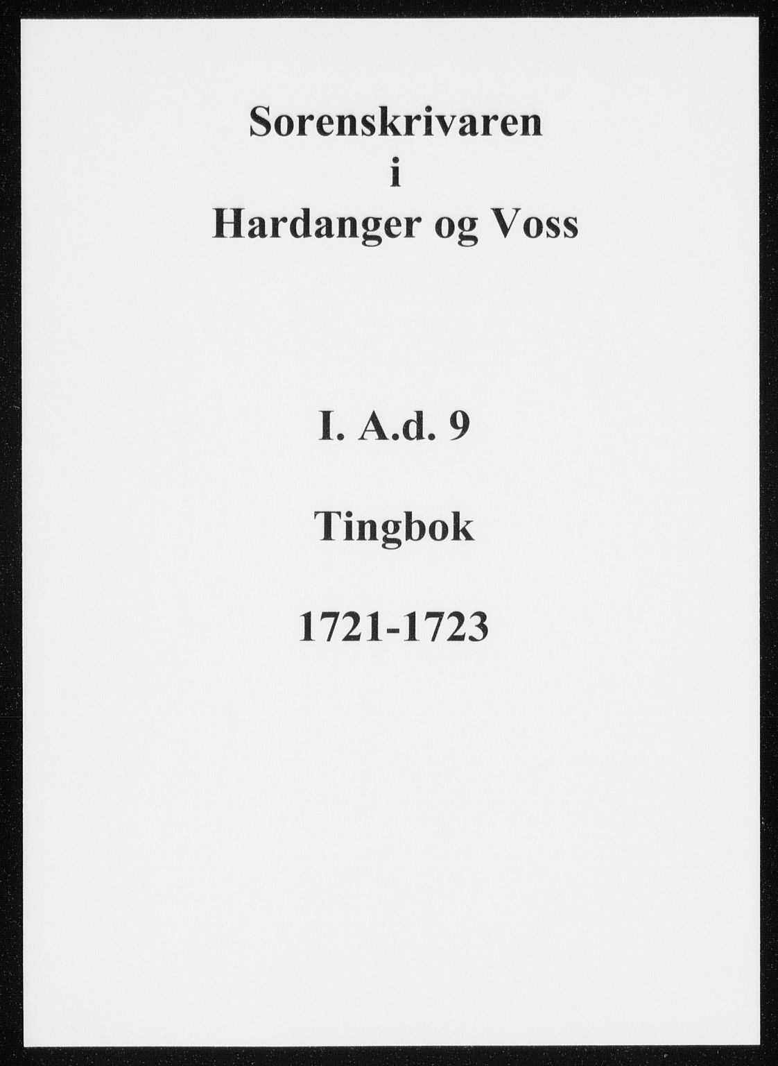 Hardanger og Voss sorenskriveri, AV/SAB-A-2501/1/1A/1Ad/L0009: Tingbok for Hardanger, Voss og Lysekloster, 1721-1723