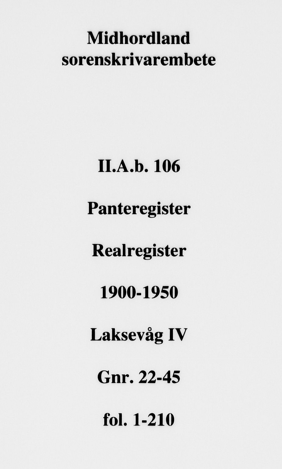 Midhordland sorenskriveri, SAB/A-3001/1/G/Ga/Gab/L0106: Panteregister nr. II.A.b.106