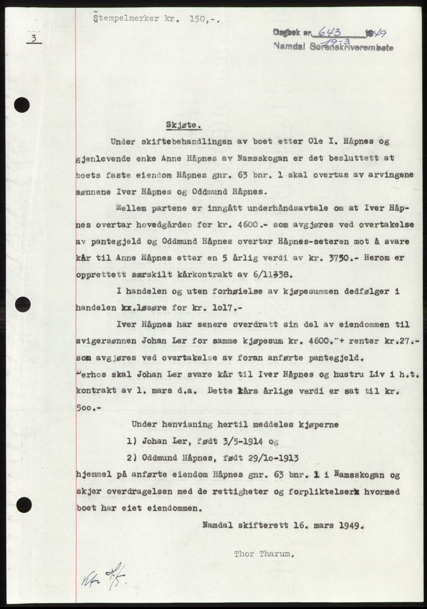Namdal sorenskriveri, SAT/A-4133/1/2/2C: Pantebok nr. -, 1949-1949, Dagboknr: 643/1949