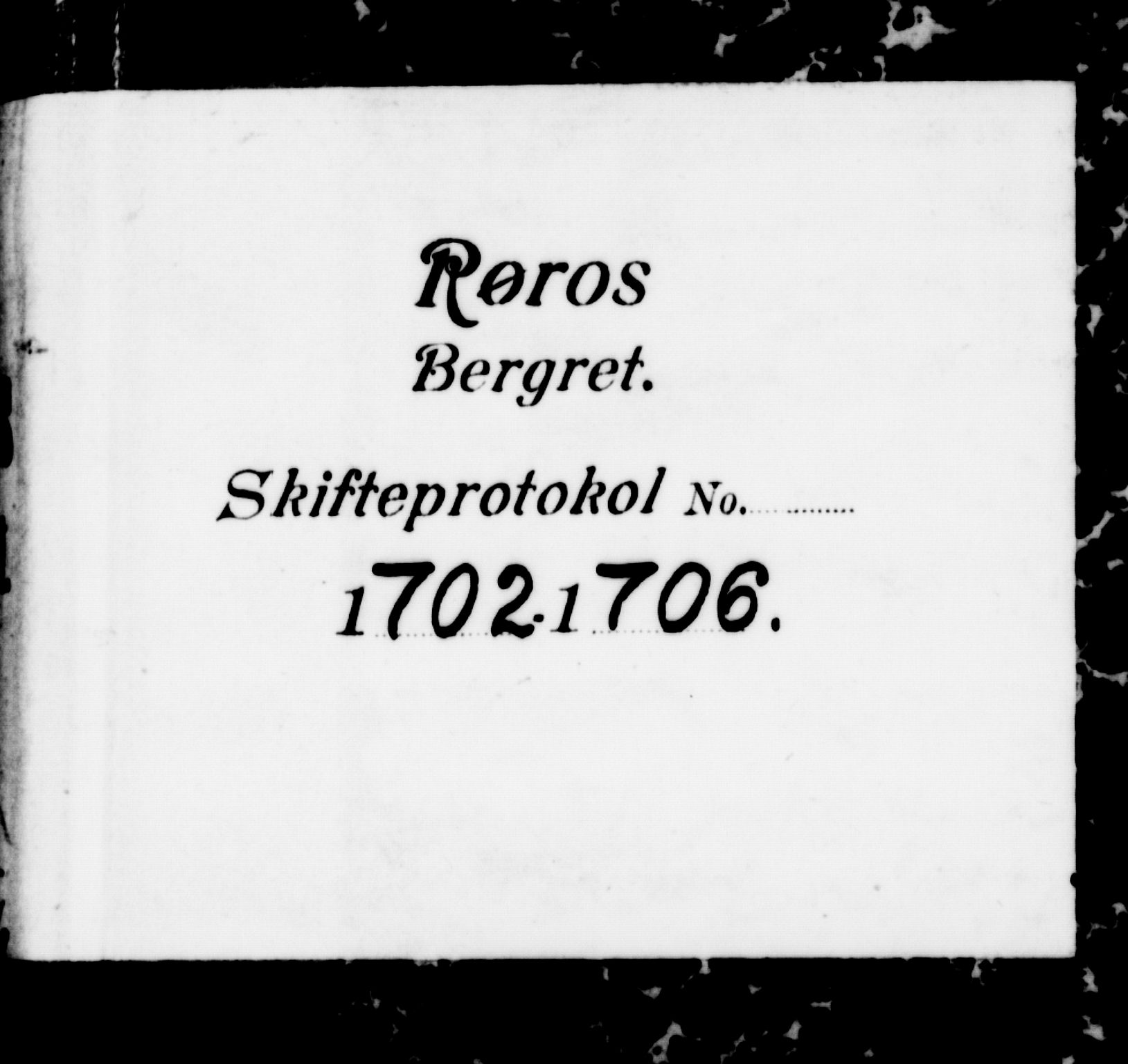 Røros Bergrett, SAT/A-0024/3/3A/L0002: Skifteprotokoll, 1702-1706