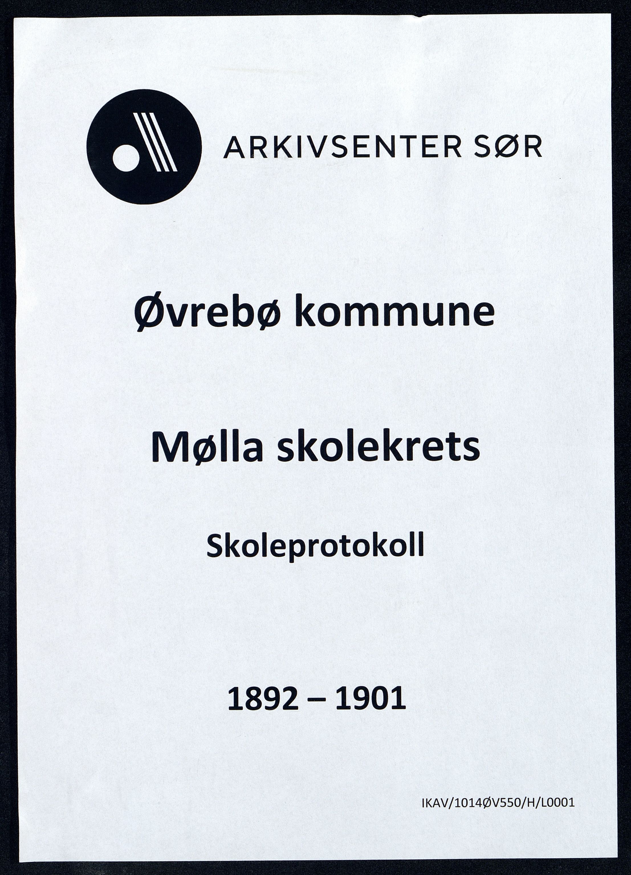 Øvrebø kommune - Mølla Skolekrets, IKAV/1014ØV550/H/L0001: Skoleprotokoll, 1892-1901