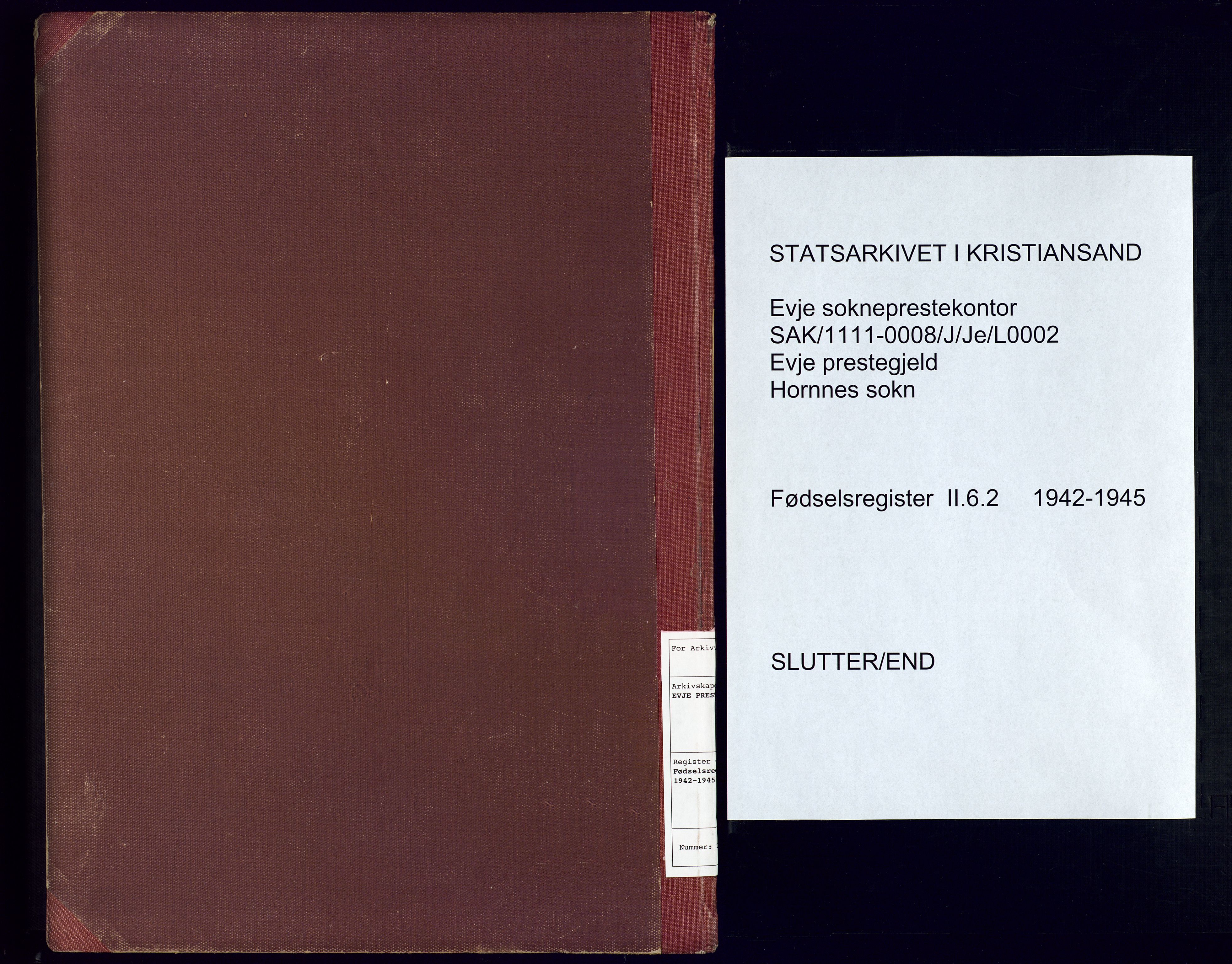 Evje sokneprestkontor, AV/SAK-1111-0008/J/Je/L0002: Fødselsregister nr. II.6.2, 1942-1945