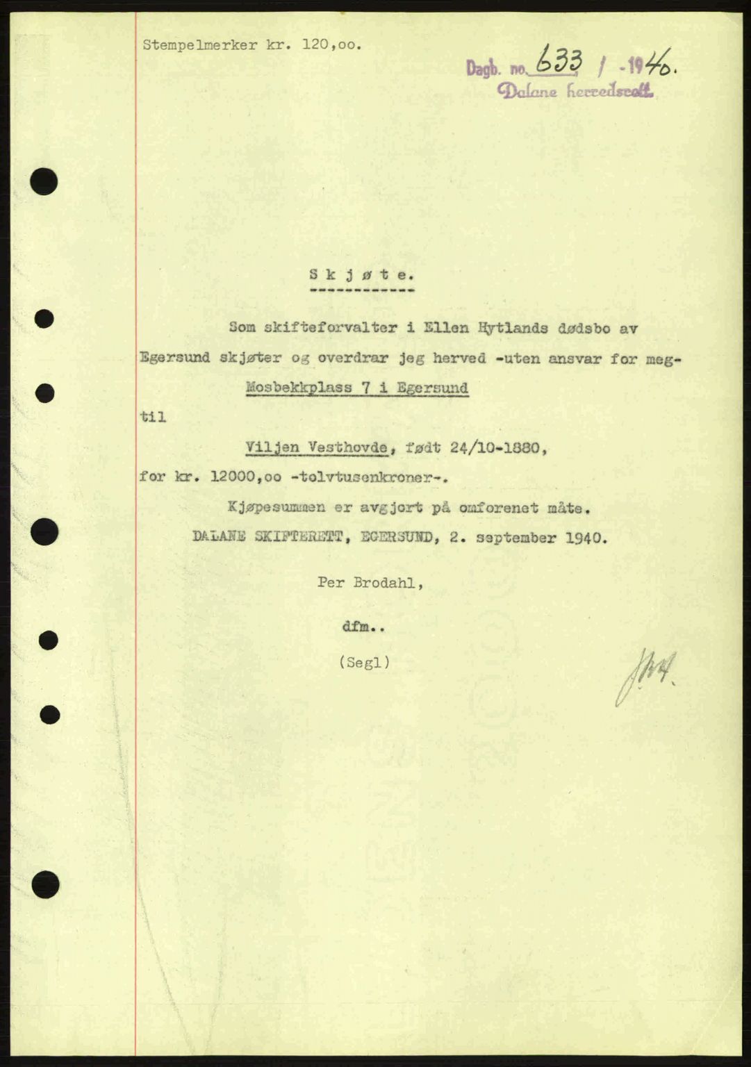 Dalane sorenskriveri, SAST/A-100309/02/G/Gb/L0044: Pantebok nr. A5, 1940-1941, Dagboknr: 633/1940