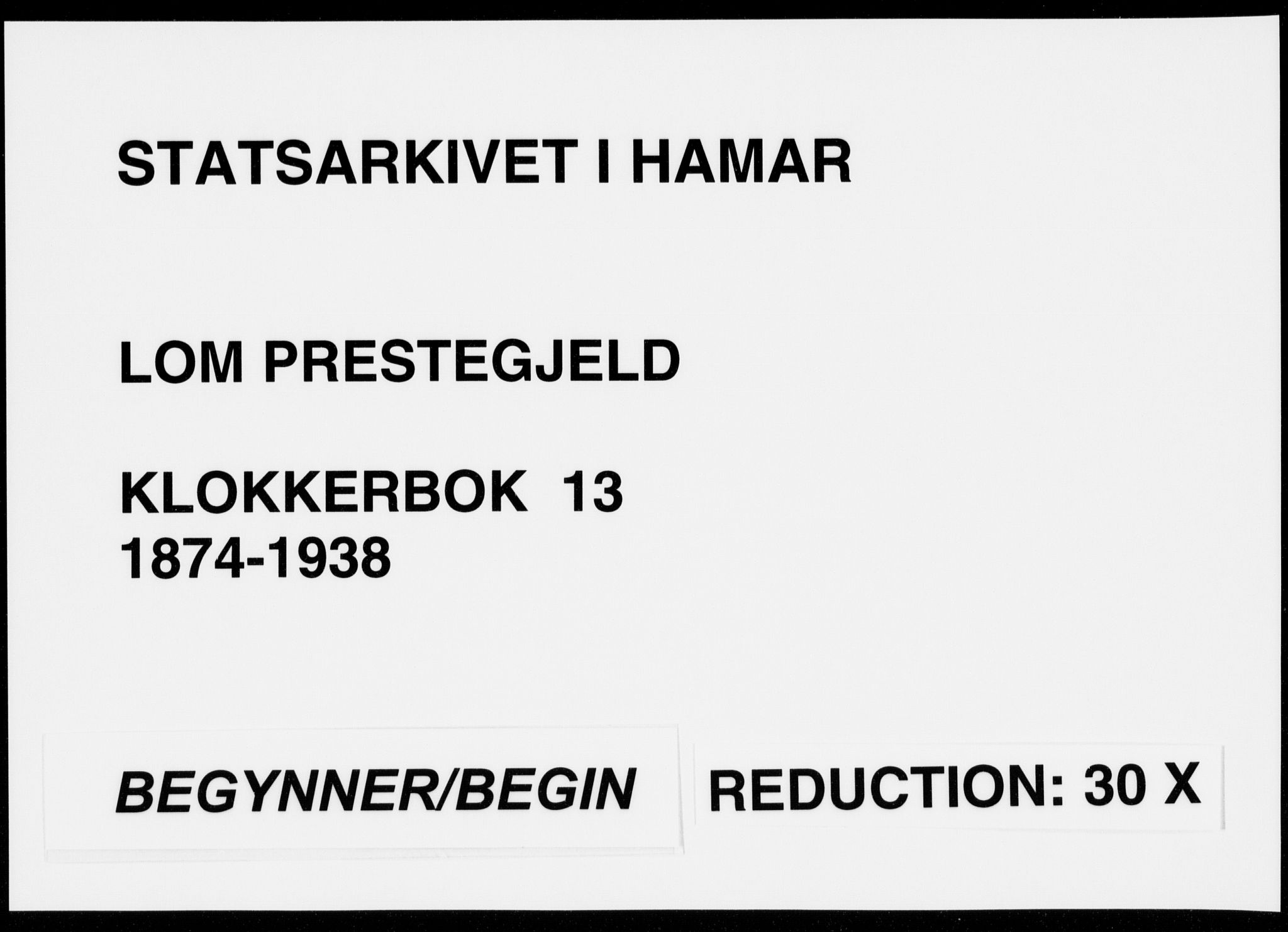 Lom prestekontor, SAH/PREST-070/L/L0013: Klokkerbok nr. 13, 1874-1938