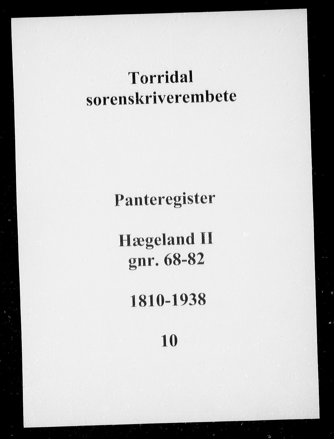 Torridal sorenskriveri, SAK/1221-0012/G/Ga/L0010: Panteregister nr. 10, 1810-1938