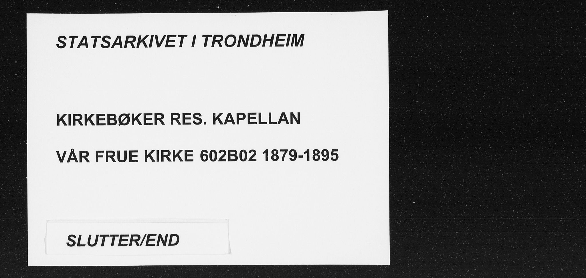 Ministerialprotokoller, klokkerbøker og fødselsregistre - Sør-Trøndelag, SAT/A-1456/602/L0128: Residerende kapellans bok nr. 602B02, 1879-1895