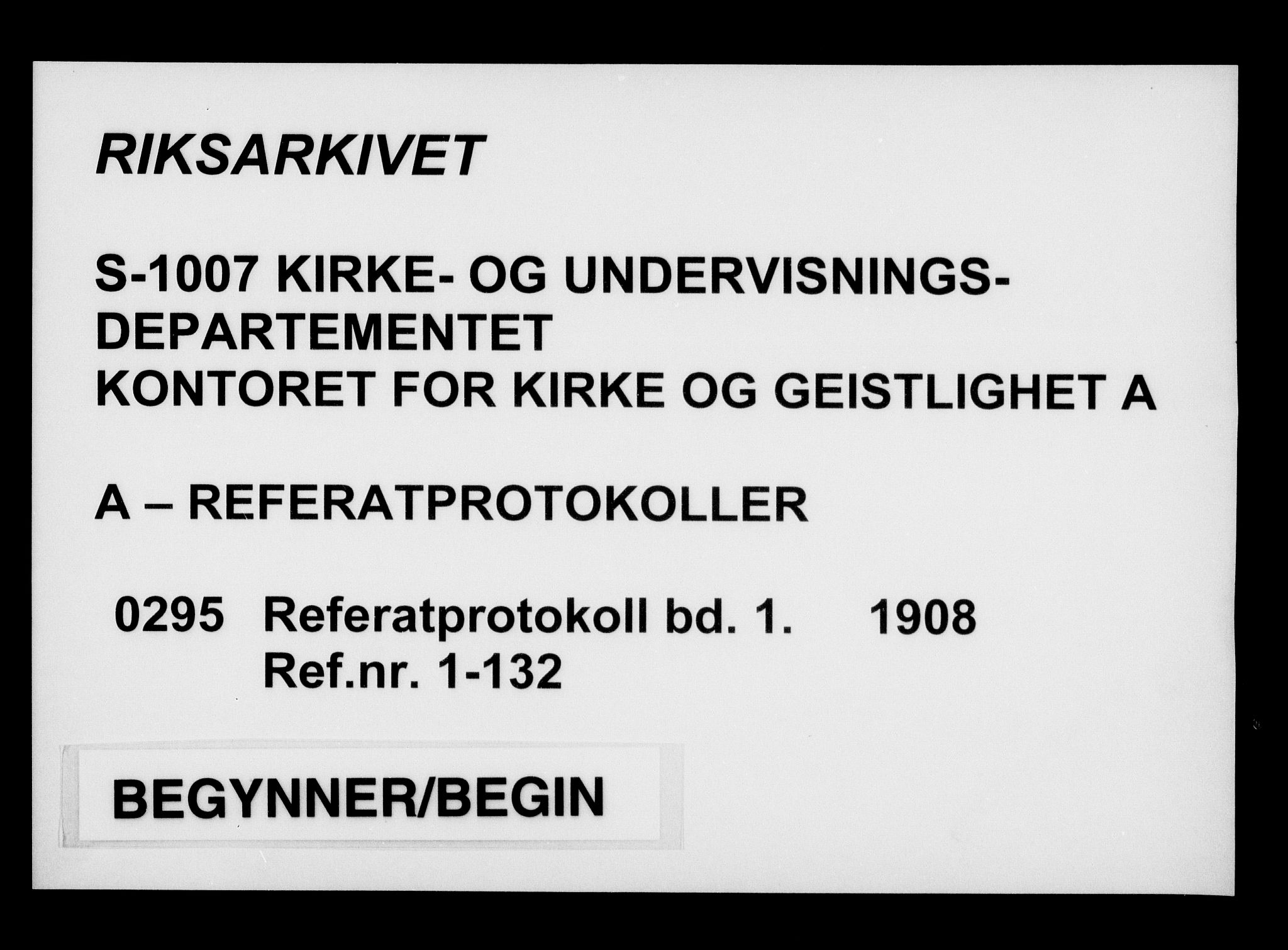 Kirke- og undervisningsdepartementet, Kontoret  for kirke og geistlighet A, RA/S-1007/A/Aa/L0295: Referatprotokoll bd. 1. Ref.nr. 1-132, 1908