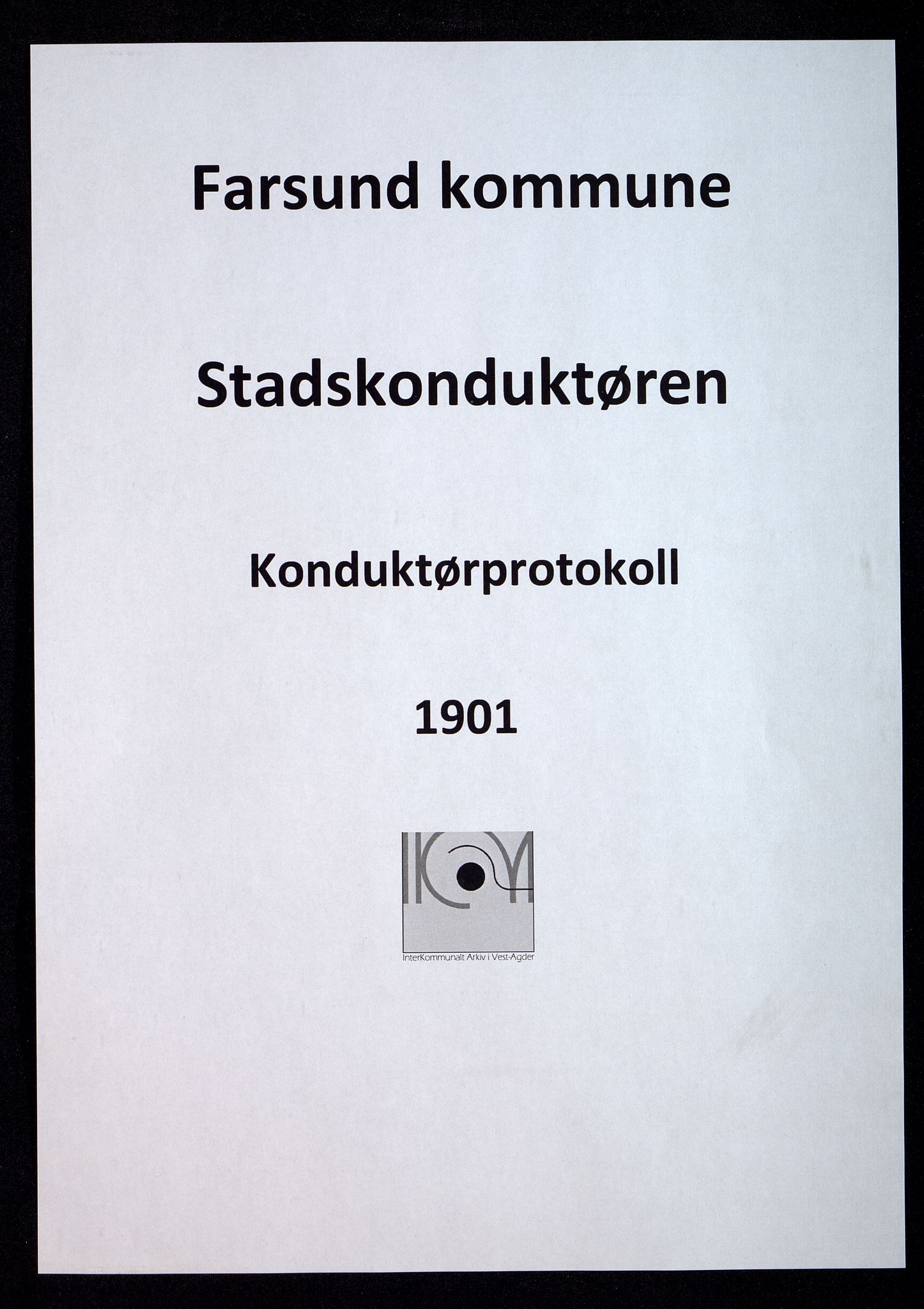 Farsund By - Stadskonduktøren, IKAV/1003FB711/I/L0001: Konduktørprotokoll, 1901