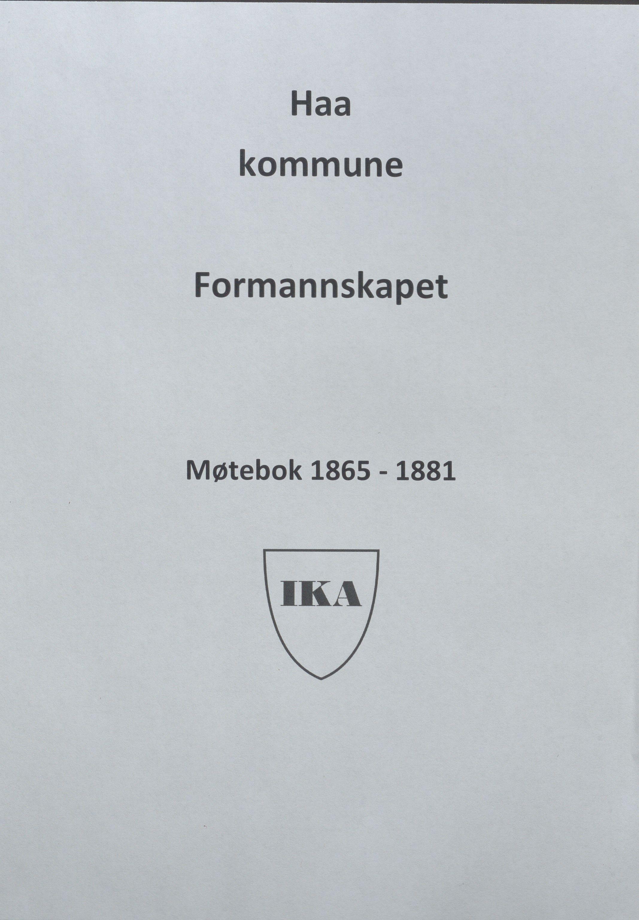 Haa kommune- Formannskapet, IKAR/K-100901/A/L0002: Møtebok, 1865-1881