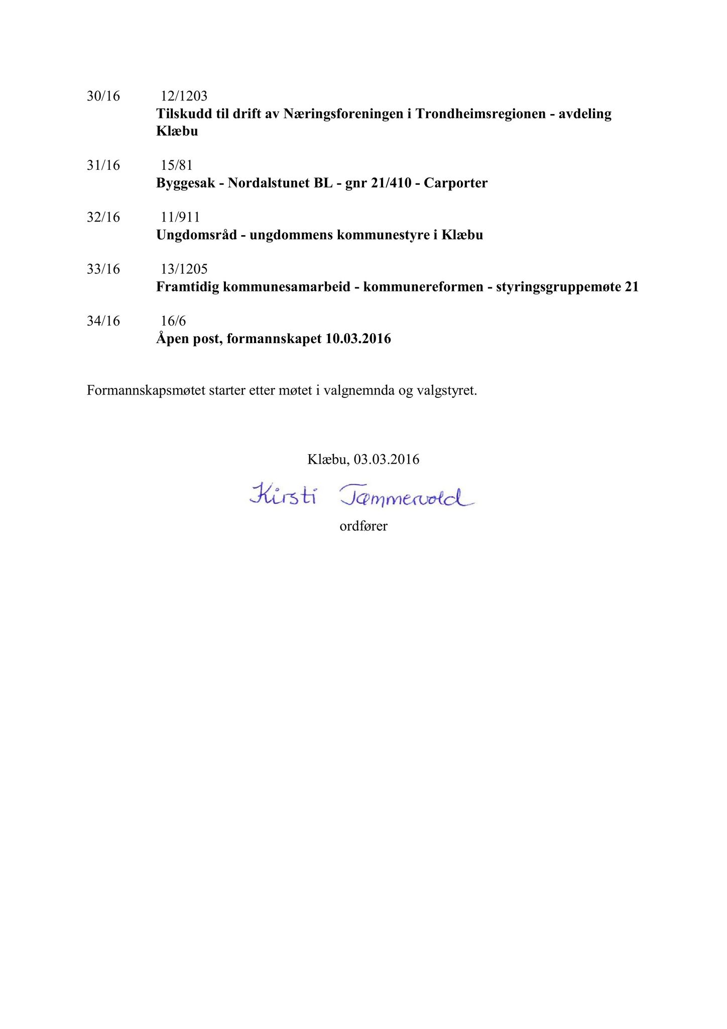 Klæbu Kommune, TRKO/KK/02-FS/L009: Formannsskapet - Møtedokumenter, 2016, s. 406