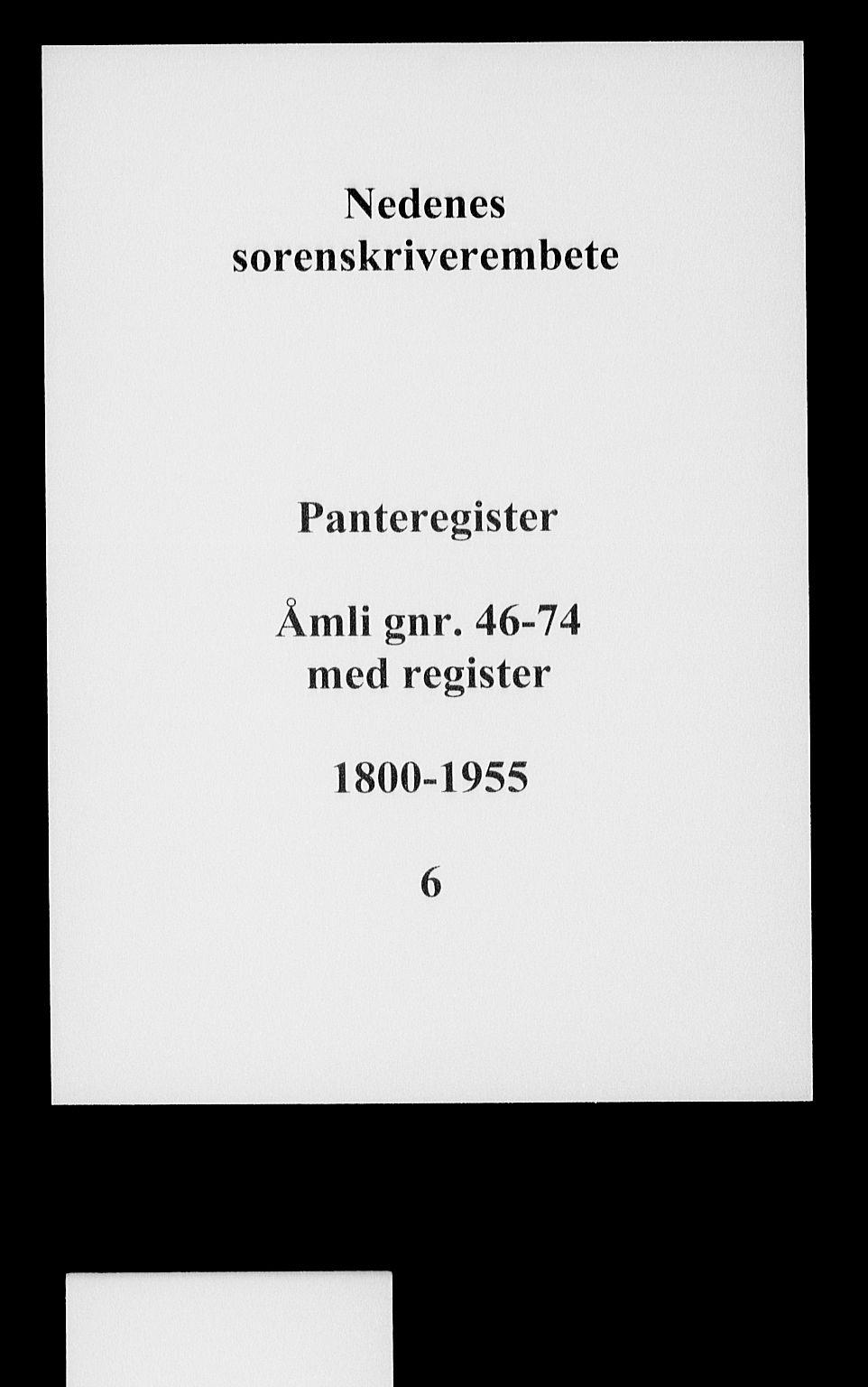 Nedenes sorenskriveri, SAK/1221-0006/G/Ga/Gaa/L0006: Panteregister nr. 6, 1800-1955