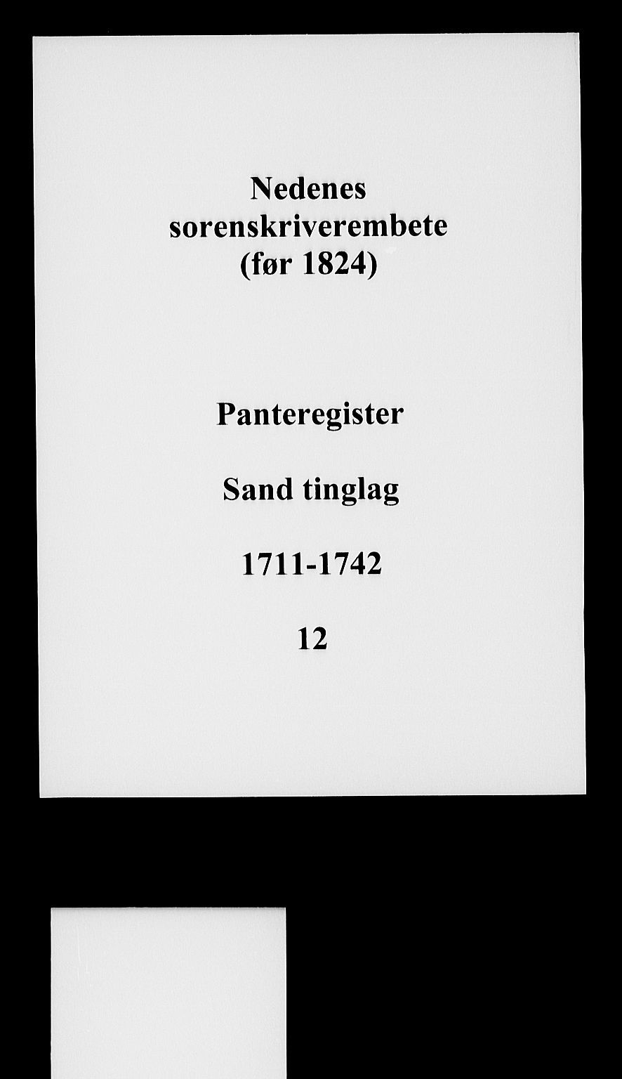 Nedenes sorenskriveri før 1824, SAK/1221-0007/G/Ga/L0012: Panteregister nr. 12, 1711-1742