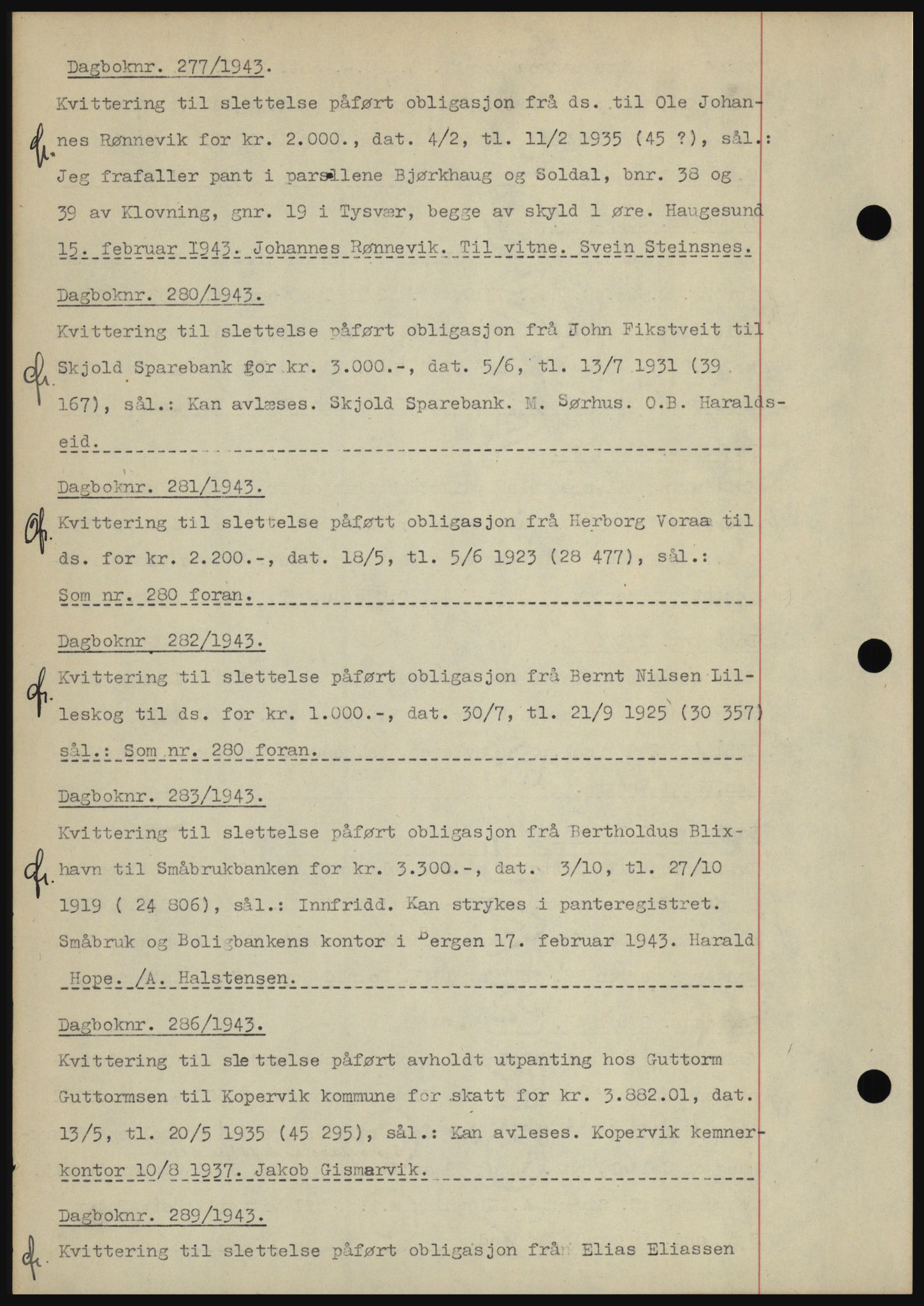 Karmsund sorenskriveri, SAST/A-100311/01/II/IIBBE/L0008: Pantebok nr. B 54, 1942-1943, Dagboknr: 277/1943