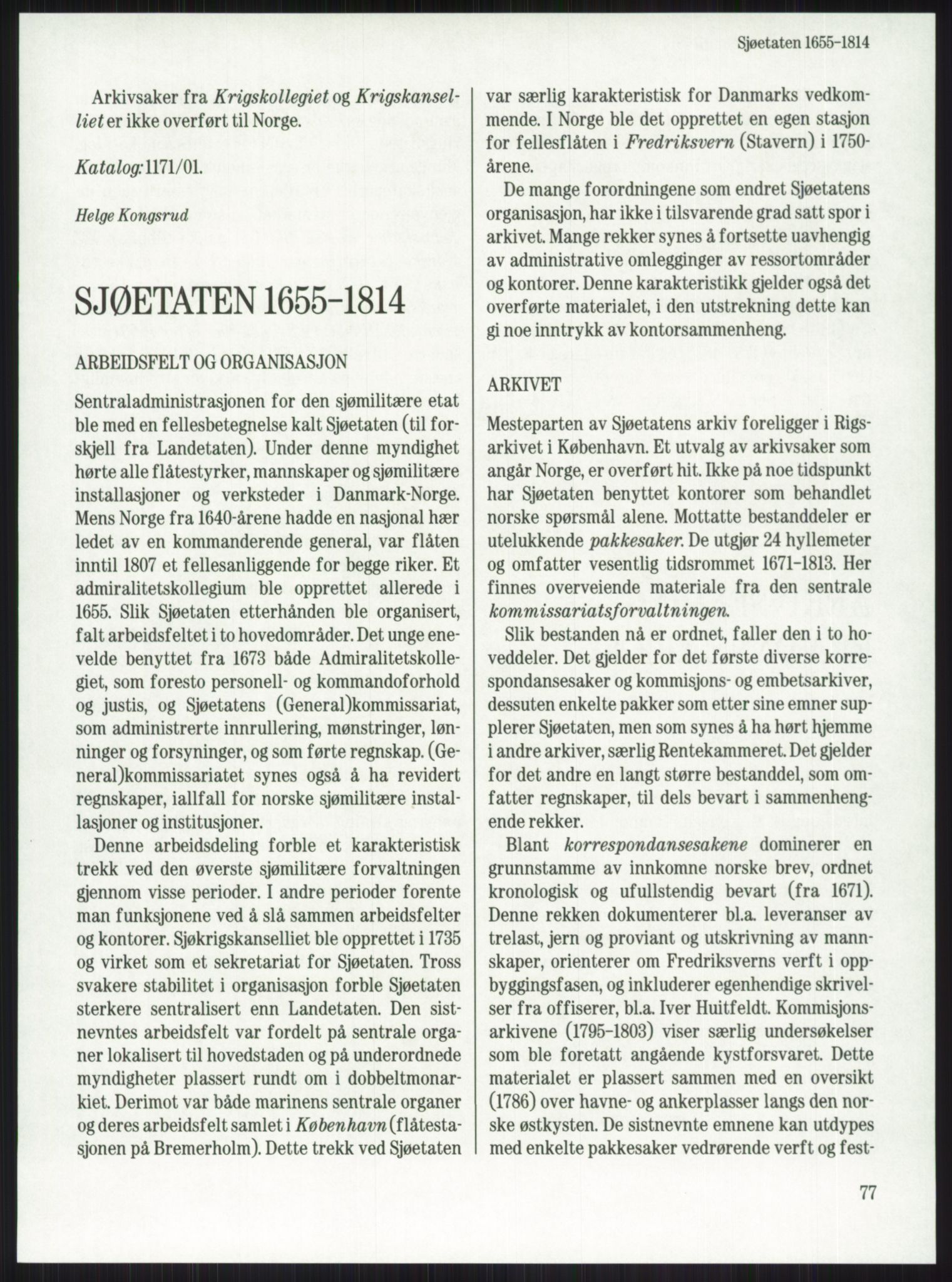Publikasjoner utgitt av Arkivverket, PUBL/PUBL-001/A/0001: Knut Johannessen, Ole Kolsrud og Dag Mangset (red.): Håndbok for Riksarkivet (1992), 1992, s. 77