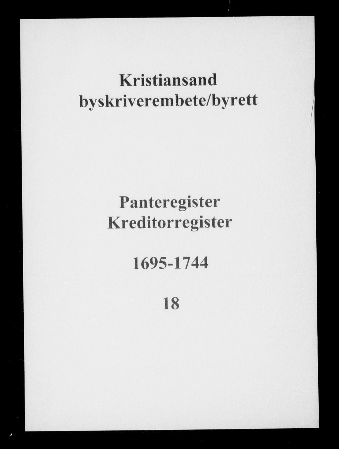 Kristiansand byrett, SAK/1223-0001/G/Ga/L0018: Panteregister nr. 18, 1695-1744