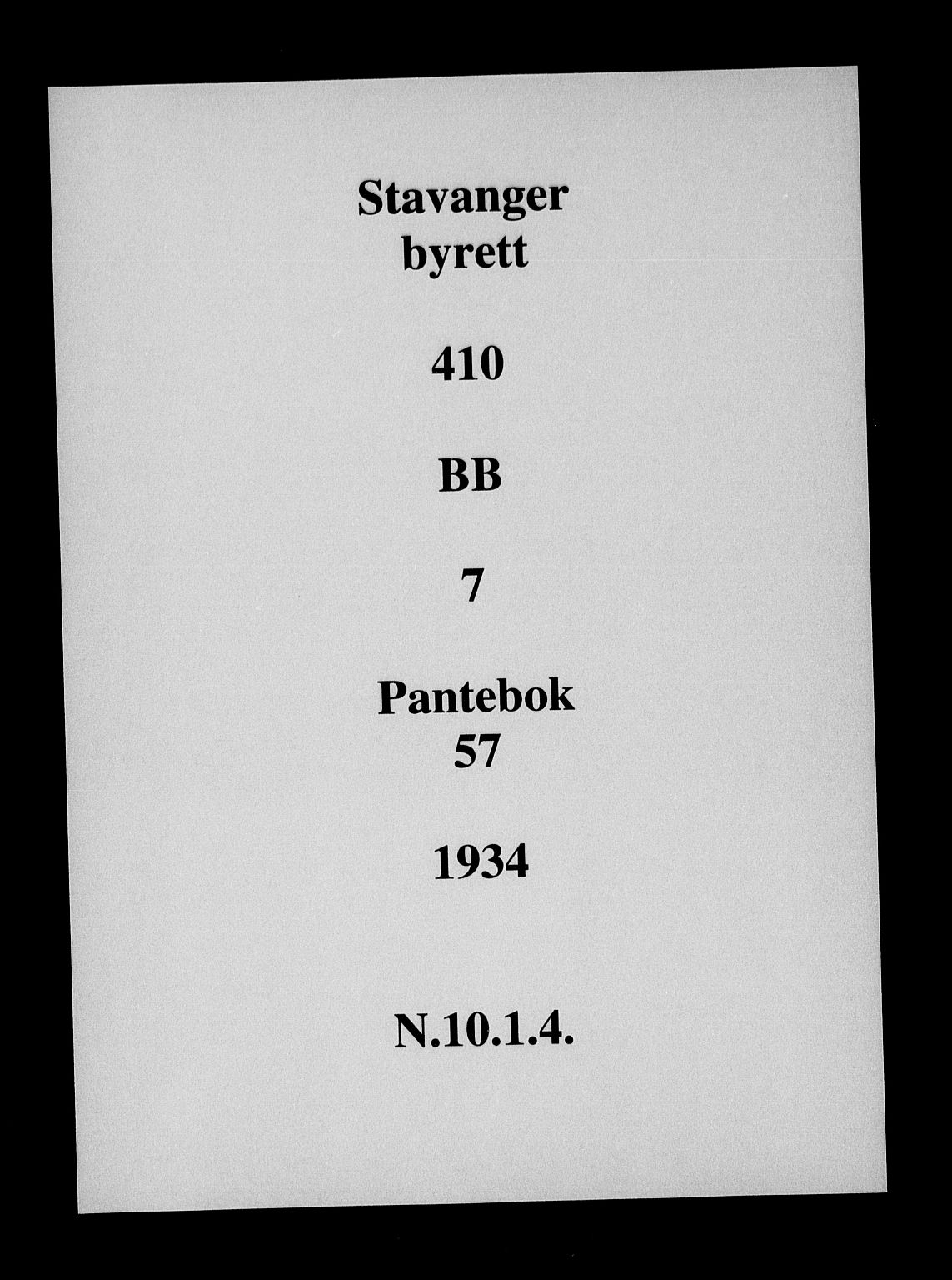 Stavanger byrett, AV/SAST-A-100455/001/4/41/410BB/L0007: Pantebok nr. 57, 1934-1934