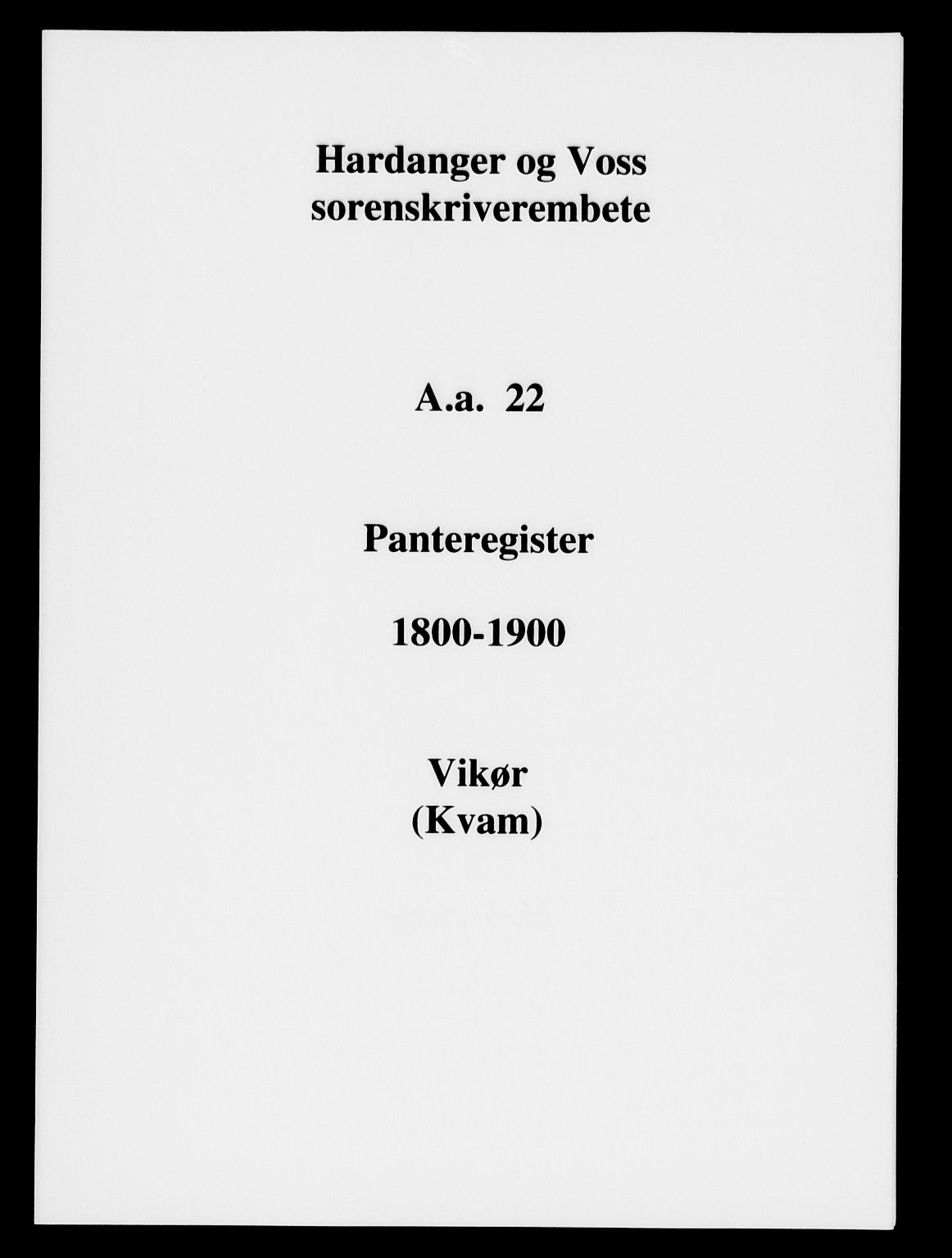 Hardanger og Voss sorenskriveri, SAB/A-2501/2/2A/2Aa/L0022: Panteregister nr. II.A.a.22, 1800-1900