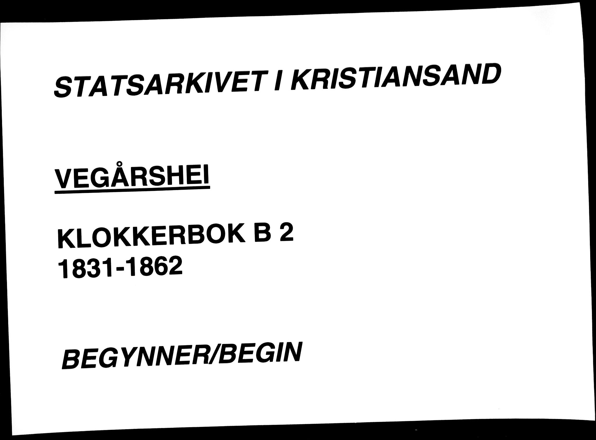 Gjerstad sokneprestkontor, SAK/1111-0014/F/Fb/Fbb/L0002: Klokkerbok nr. B 2, 1831-1862