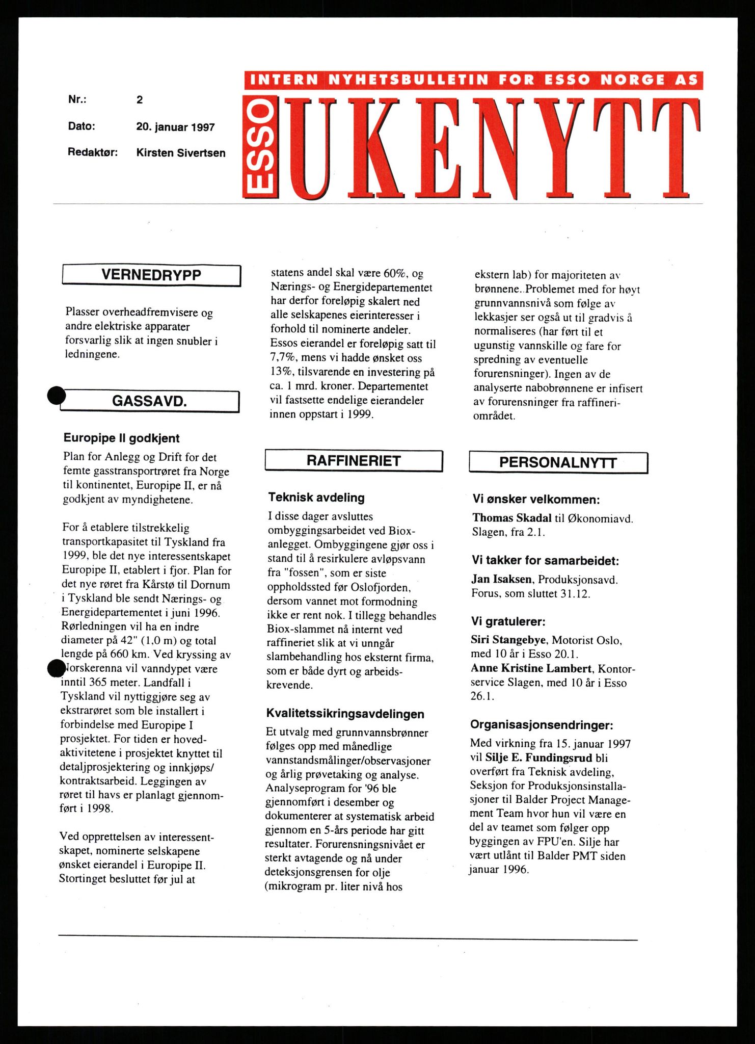 Pa 0982 - Esso Norge A/S, AV/SAST-A-100448/X/Xd/L0005: Ukenytt, 1994-2001