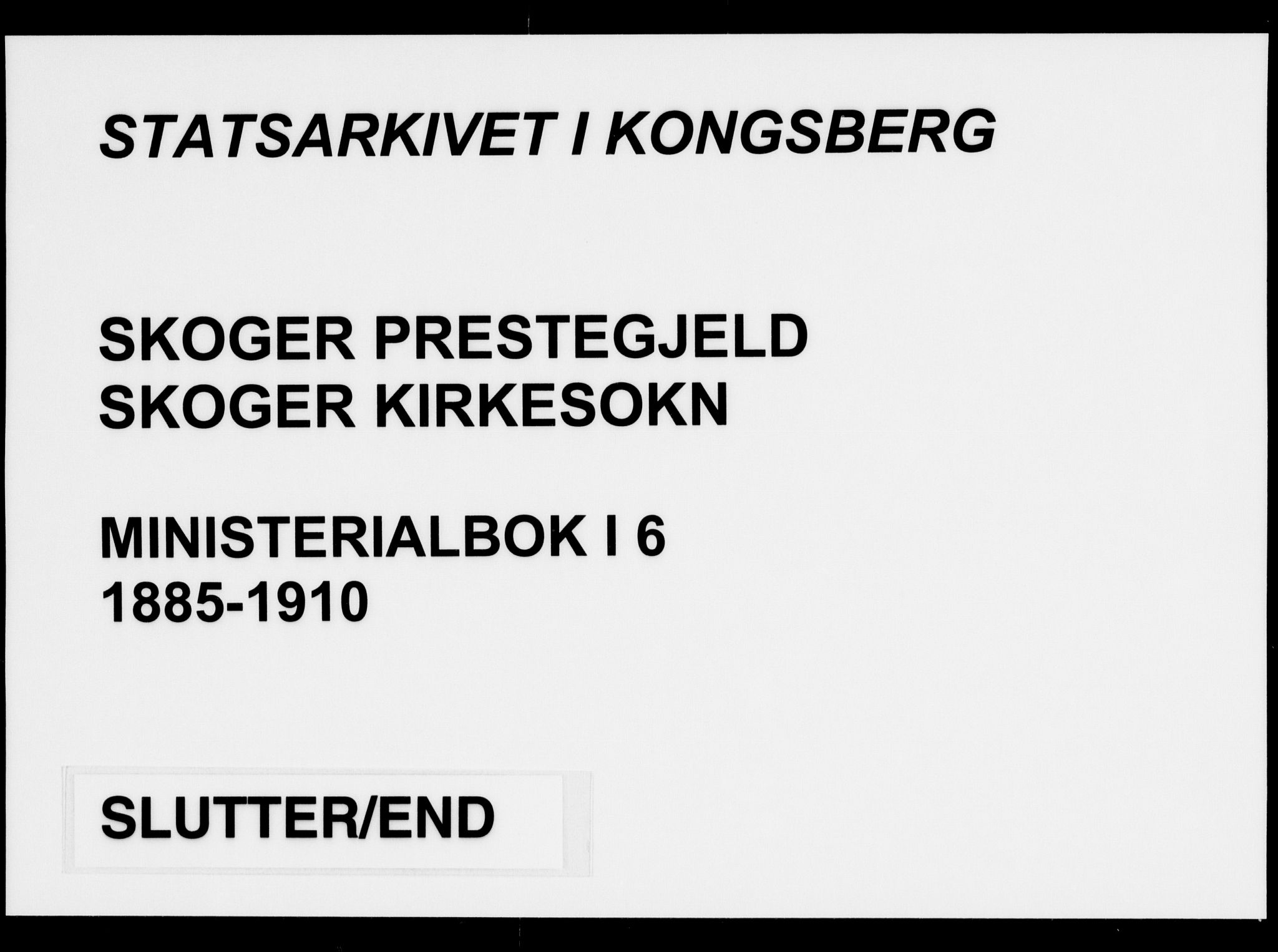 Skoger kirkebøker, AV/SAKO-A-59/F/Fa/L0006: Ministerialbok nr. I 6, 1885-1910