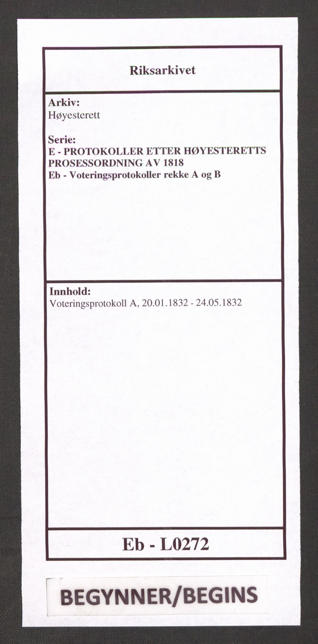 Høyesterett, RA/S-1002/E/Eb/Ebb/L0020/0001: Voteringsprotokoller / Voteringsprotokoll, 1832