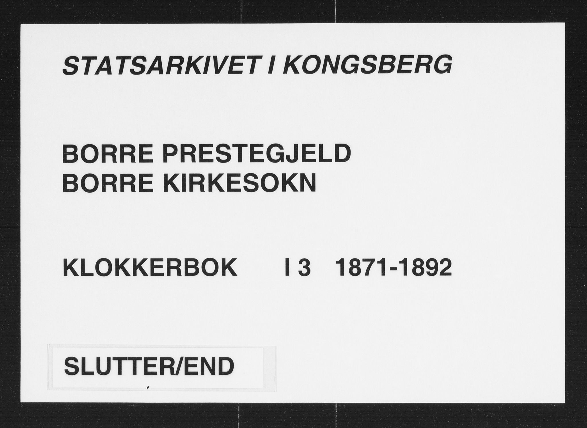 Borre kirkebøker, SAKO/A-338/G/Ga/L0003: Klokkerbok nr. I 3, 1871-1892
