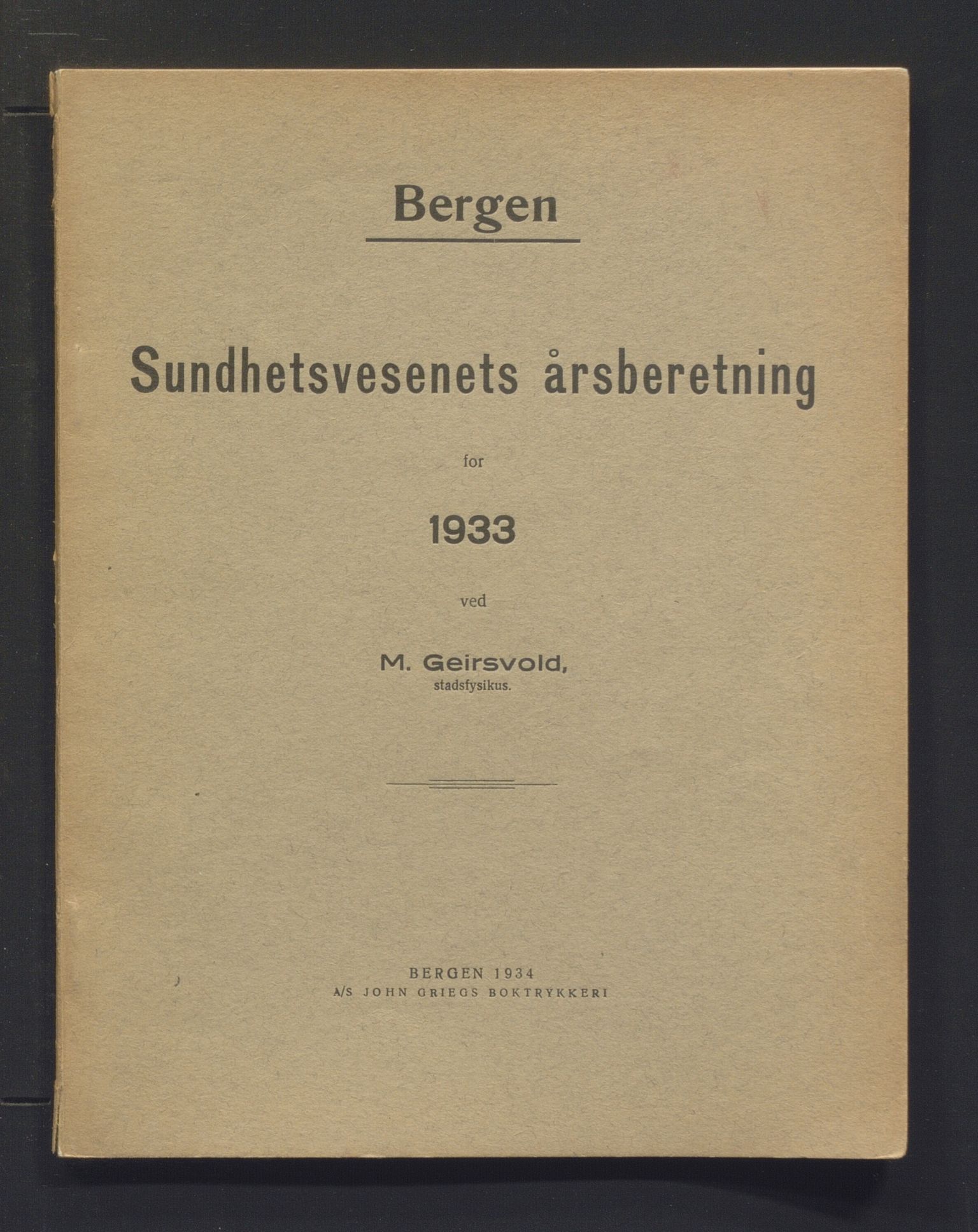 Bergen kommune, Sunnhetsvesen (Bergen helseråd), BBA/A-2617/X/Xa/L0026: Årsmelding, 1933