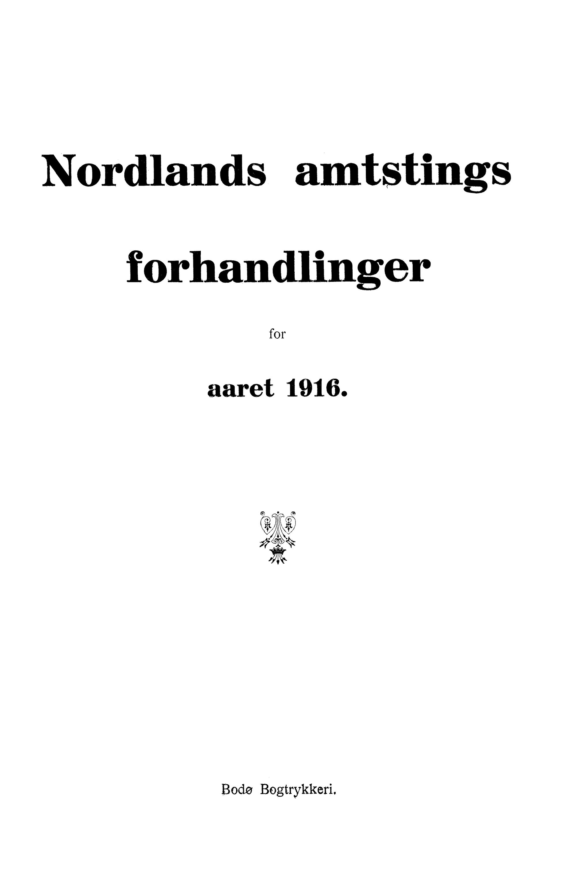 Nordland Fylkeskommune. Fylkestinget, AIN/NFK-17/176/A/Ac/L0039: Fylkestingsforhandlinger 1916, 1916