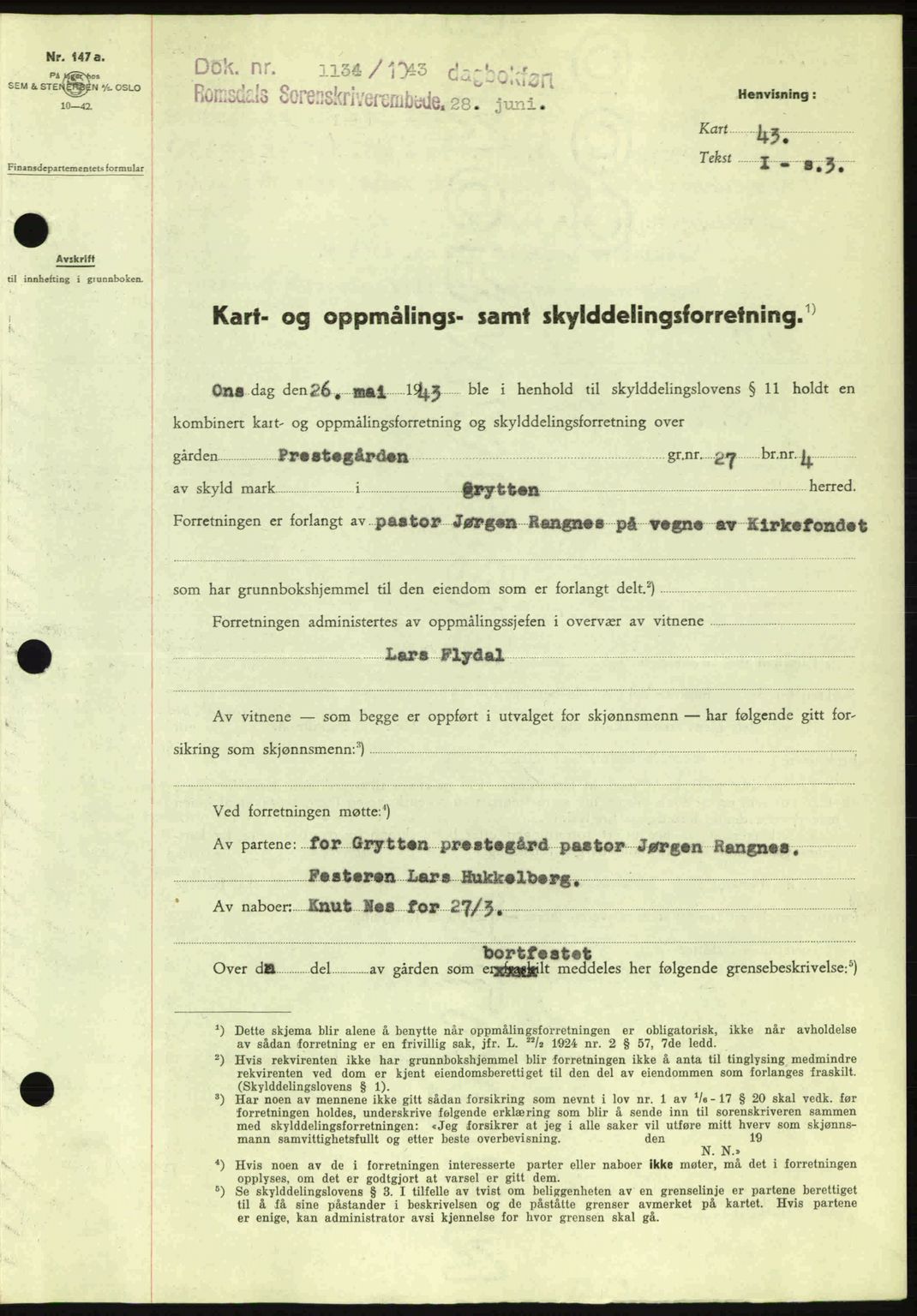 Romsdal sorenskriveri, SAT/A-4149/1/2/2C: Pantebok nr. A14, 1943-1943, Dagboknr: 1134/1943