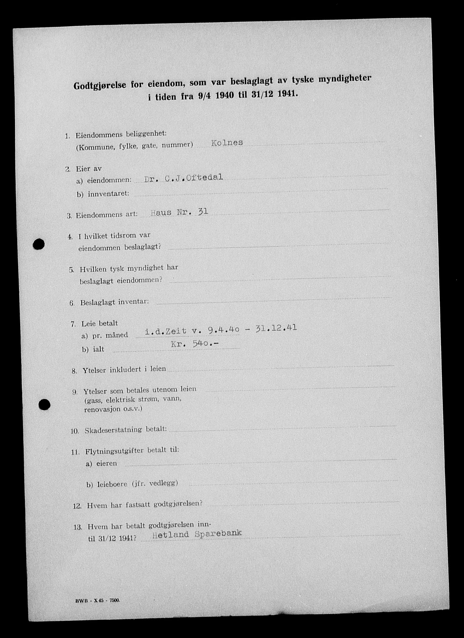 Justisdepartementet, Tilbakeføringskontoret for inndratte formuer, AV/RA-S-1564/I/L1015: Godtgjørelse for beslaglagt eiendom, 1940-1941, s. 9