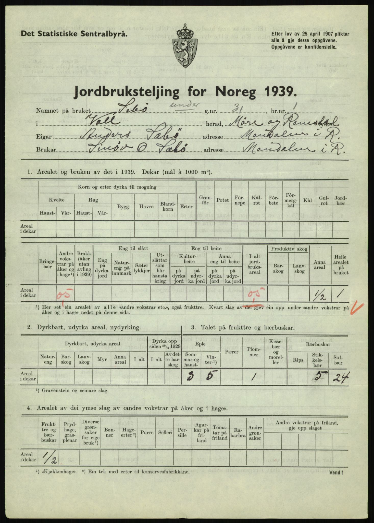 Statistisk sentralbyrå, Næringsøkonomiske emner, Jordbruk, skogbruk, jakt, fiske og fangst, AV/RA-S-2234/G/Gb/L0251: Møre og Romsdal: Voll, Eid, Grytten og Hen, 1939, s. 13
