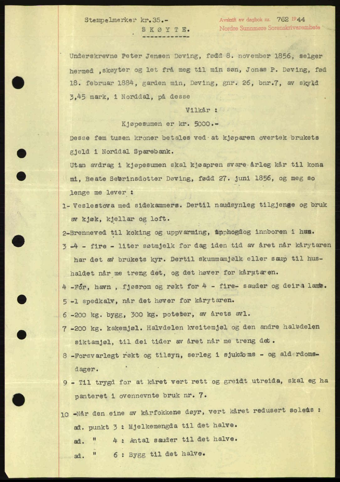 Nordre Sunnmøre sorenskriveri, SAT/A-0006/1/2/2C/2Ca: Pantebok nr. A18, 1944-1944, Dagboknr: 762/1944