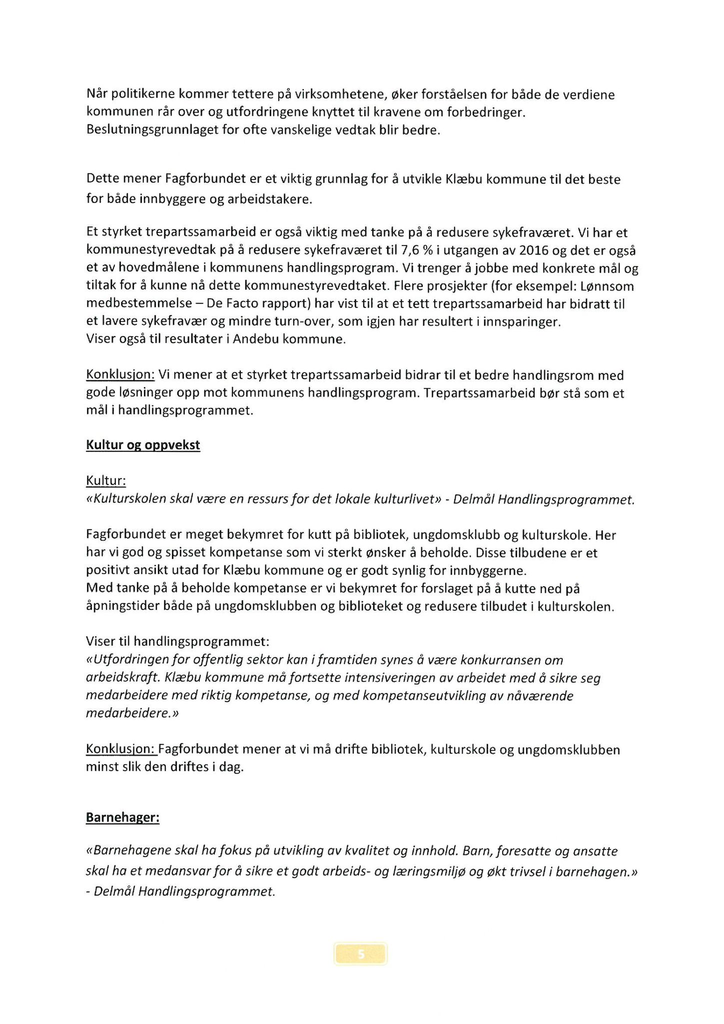 Klæbu Kommune, TRKO/KK/04-UO/L007: Utvalg for oppvekst - Møtedokumenter, 2016