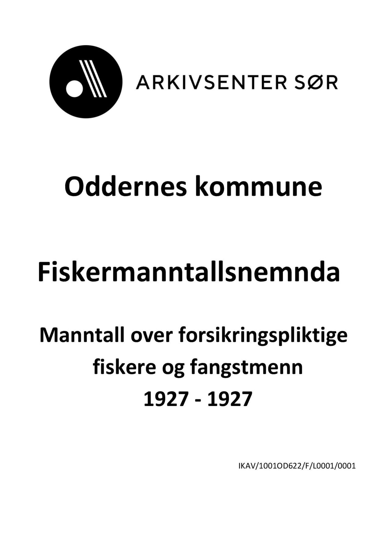 Oddernes kommune - Fiskermanntallnemnda, ARKSOR/1001OD622/F/L0001/0001: Manntall over forsikringspliktige fiskere og fangstmenn / Manntall over forsikringspliktige fiskere og fangstmenn, 1927