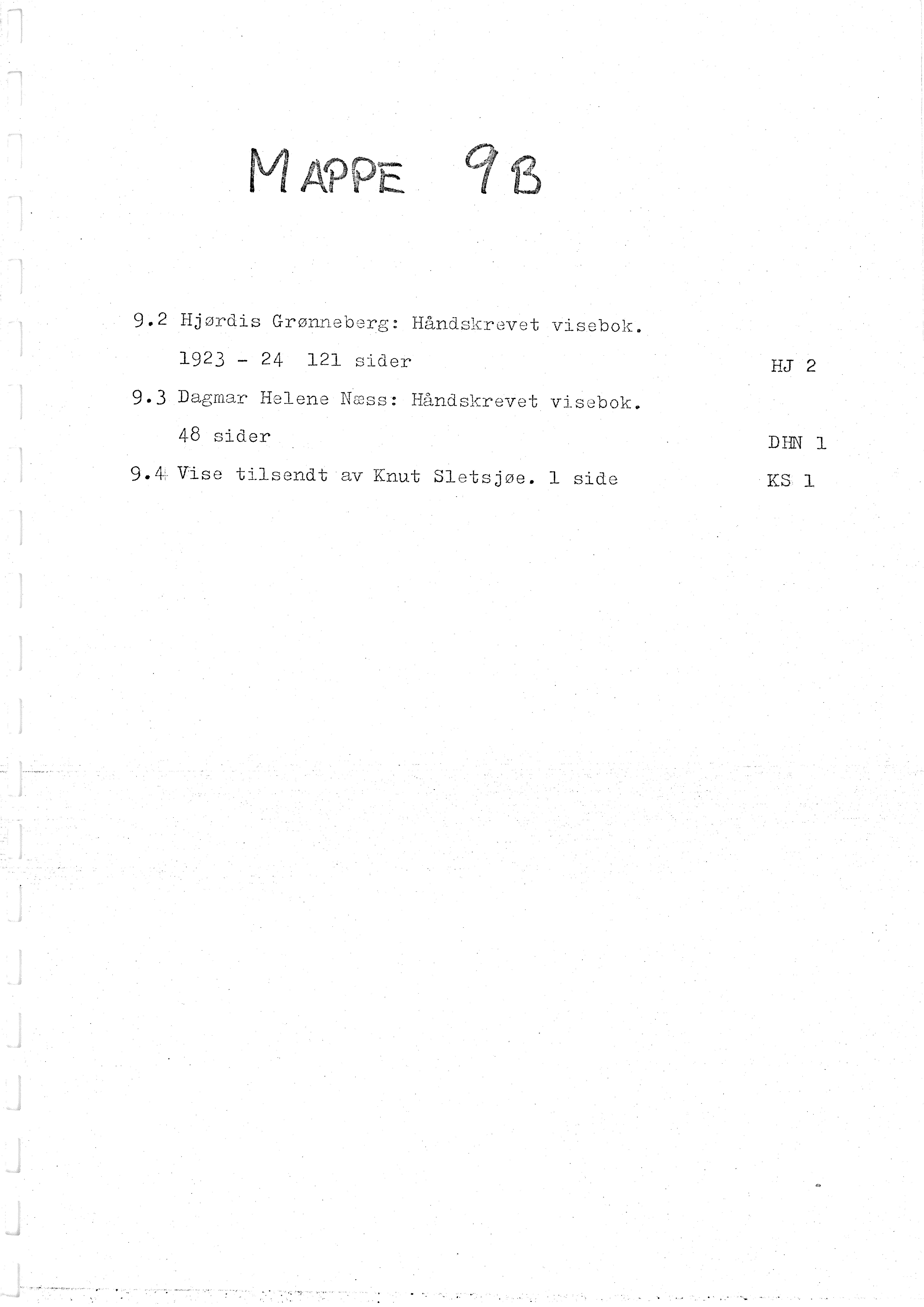 Sa 16 - Folkemusikk fra Vestfold, Gjerdesamlingen, VEMU/A-1868/H/L0004/0005: Innsamlet informasjon, kopier / 9b Hjørdis Grønneberg: Håndskrevet visebok, 1923-24 og en vise (tilsendt)