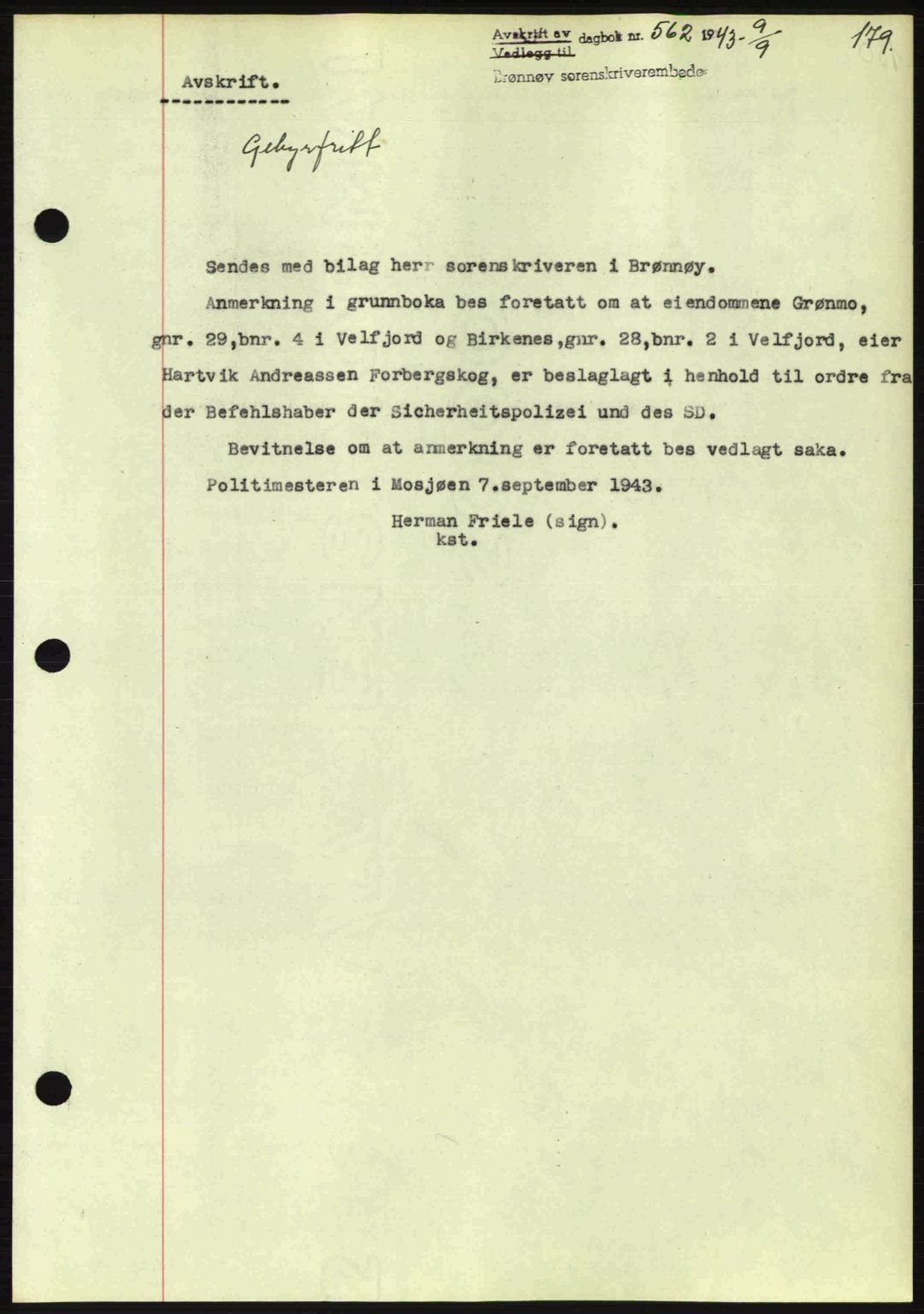 Brønnøy sorenskriveri, SAT/A-4170/1/2/2C: Pantebok nr. 23, 1943-1944, Dagboknr: 562/1943