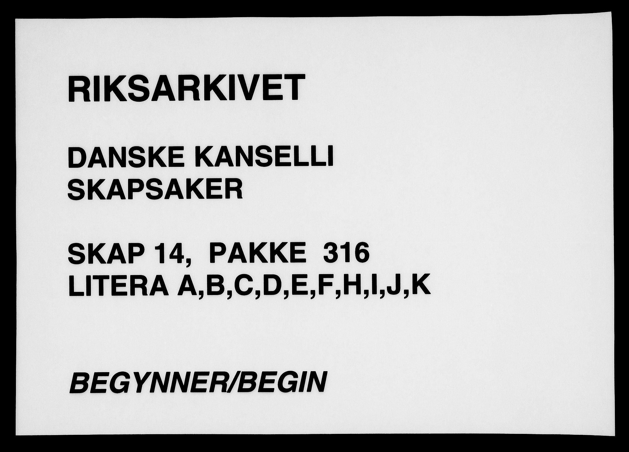 Danske Kanselli, Skapsaker, RA/EA-4061/F/L0065: Skap 14, pakke 316, 1624-1706, s. 1