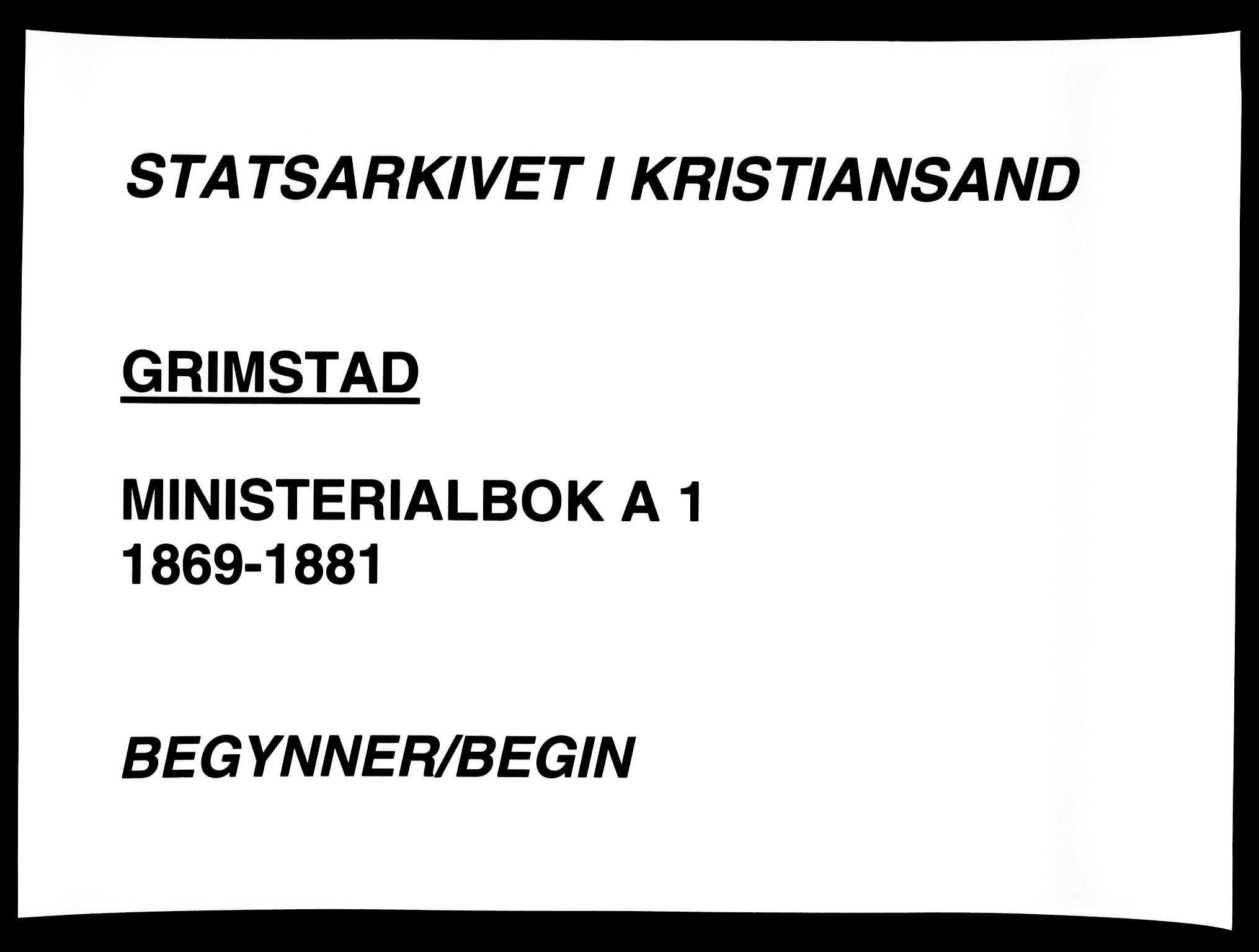 Grimstad sokneprestkontor, SAK/1111-0017/F/Fa/L0002: Ministerialbok nr. A 1, 1869-1881