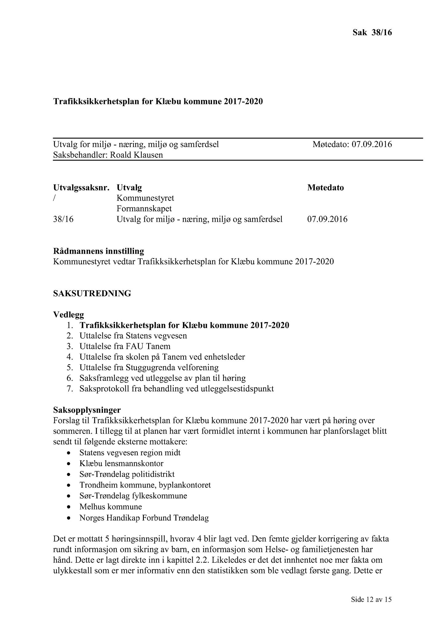 Klæbu Kommune, TRKO/KK/06-UM/L003: Utvalg for miljø - Møtedokumenter 2016, 2016, s. 1098