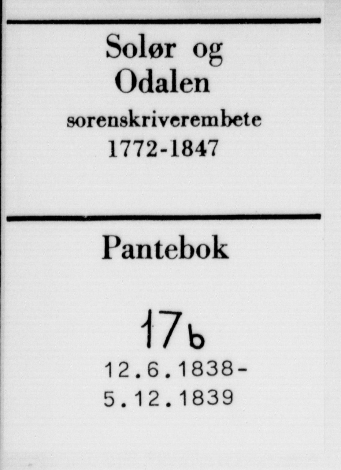 Solør og Odalen sorenskriveri, AV/SAH-TING-026/H/Hb/L0017B: Pantebok nr. 17b, 1838-1839