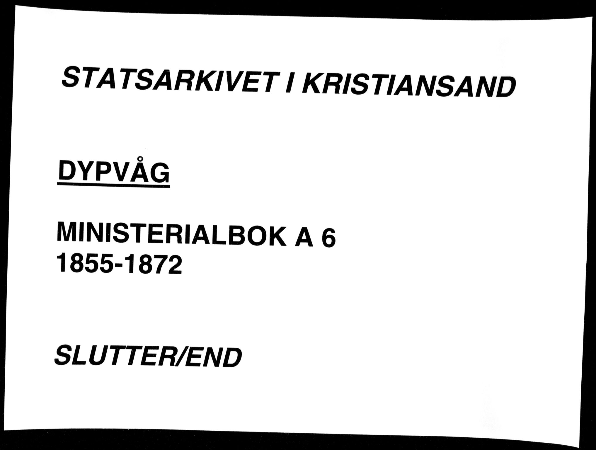 Dypvåg sokneprestkontor, AV/SAK-1111-0007/F/Fa/Faa/L0006: Ministerialbok nr. A 6, 1855-1872