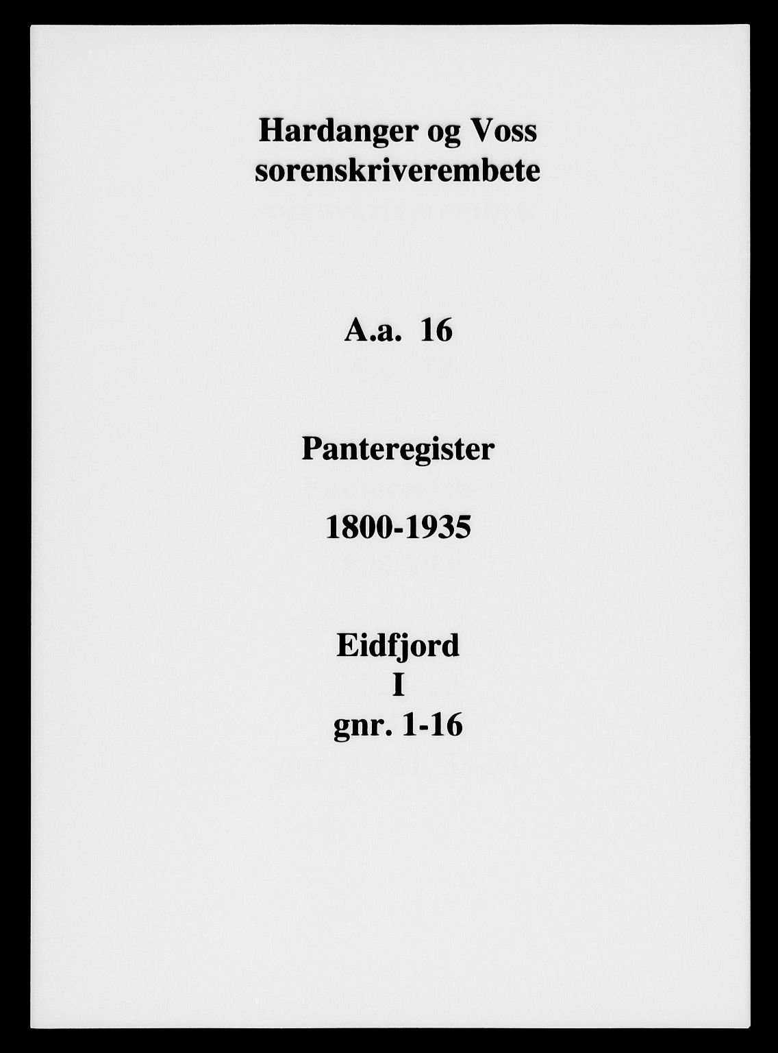 Hardanger og Voss sorenskriveri, SAB/A-2501/2/2A/2Aa/L0016: Panteregister nr. II.A.a.16, 1800-1935
