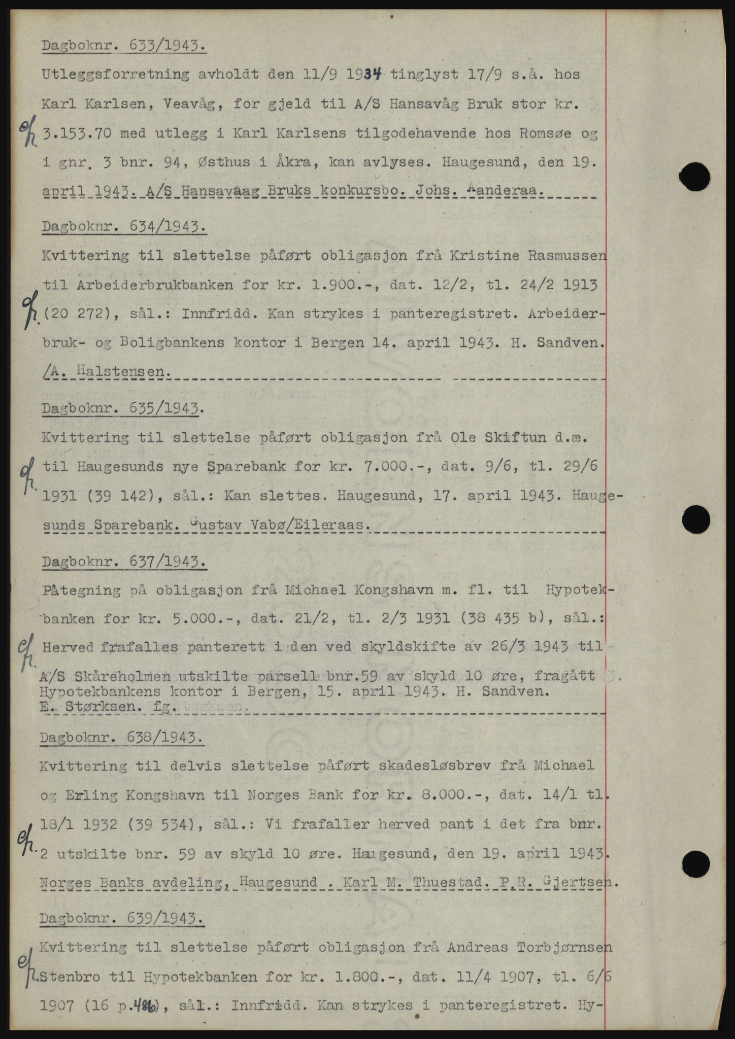 Karmsund sorenskriveri, SAST/A-100311/01/II/IIBBE/L0008: Pantebok nr. B 54, 1942-1943, Dagboknr: 633/1943