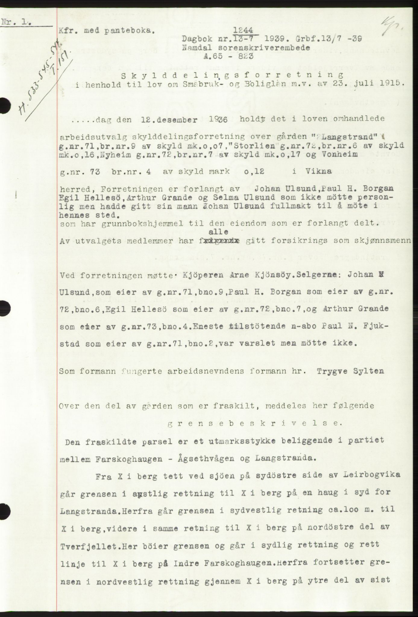 Namdal sorenskriveri, SAT/A-4133/1/2/2C: Pantebok nr. -, 1937-1939, Tingl.dato: 13.07.1939
