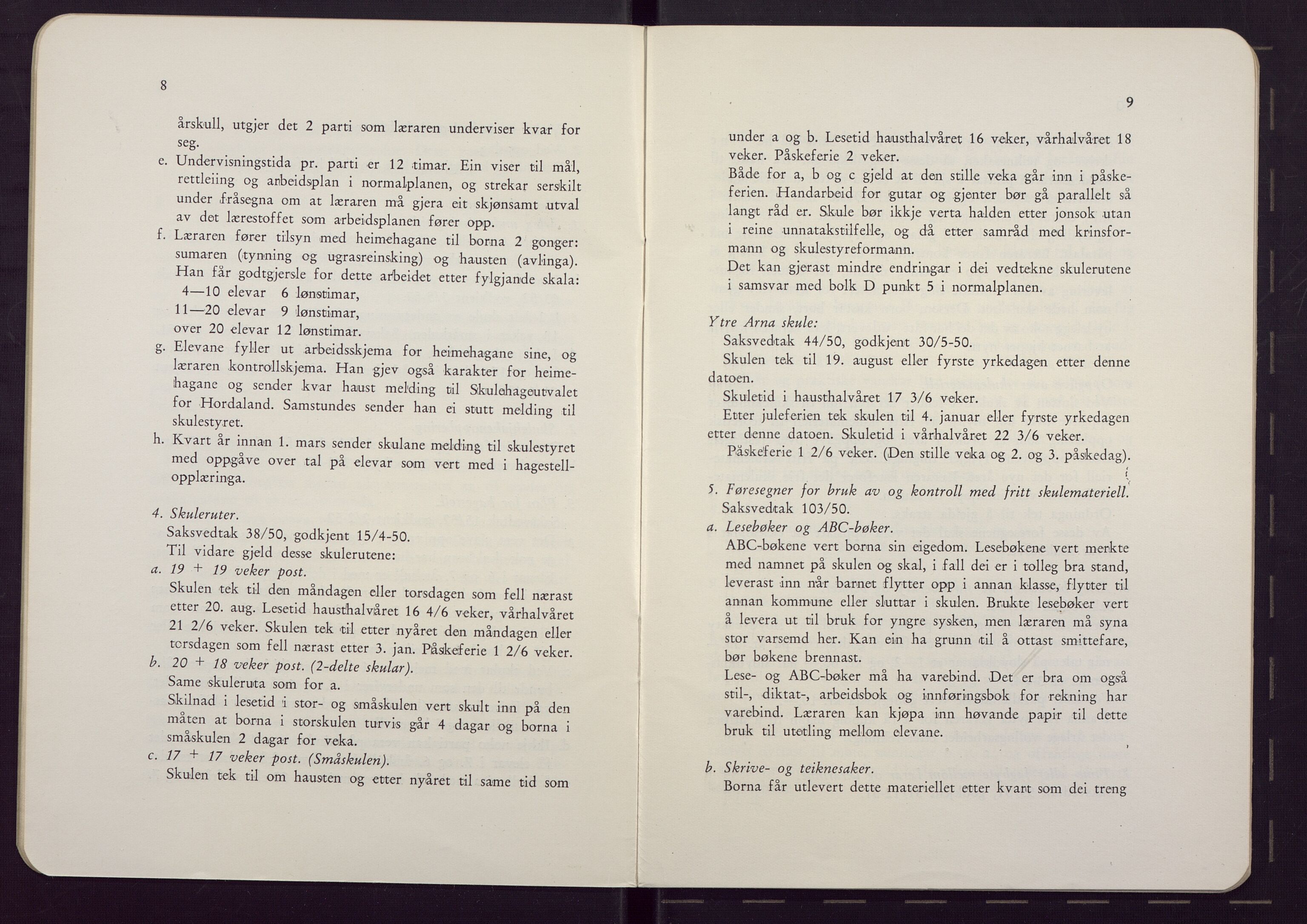 Haus/Arna kommune. Formannskapet, BBA/A-0057/X/L0001/0006: Egenproduserte trykksaker. / Skulestellet i Haus; planar, føresegner og instruksar. Hefte., 1958