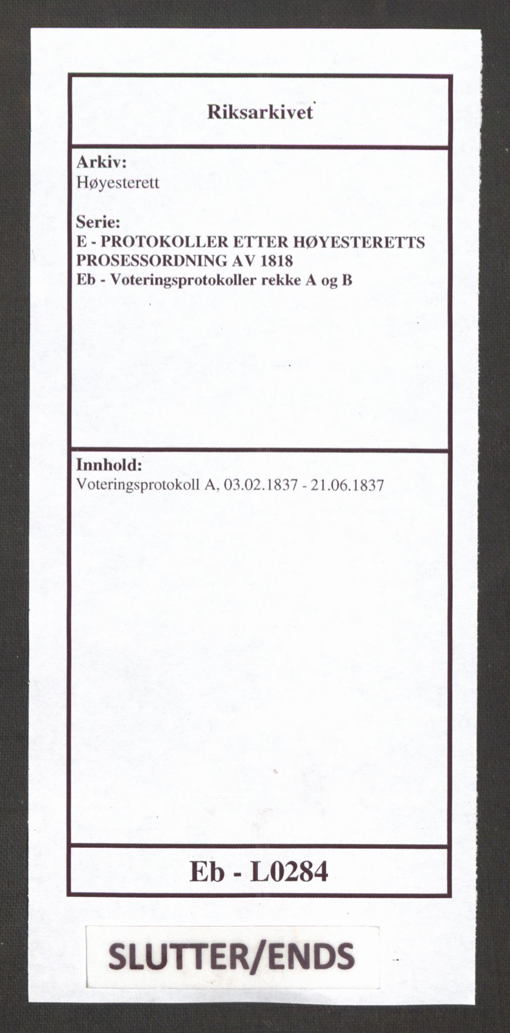 Høyesterett, RA/S-1002/E/Eb/Ebb/L0026/0001: Voteringsprotokoller / Voteringsprotokoll, 1837