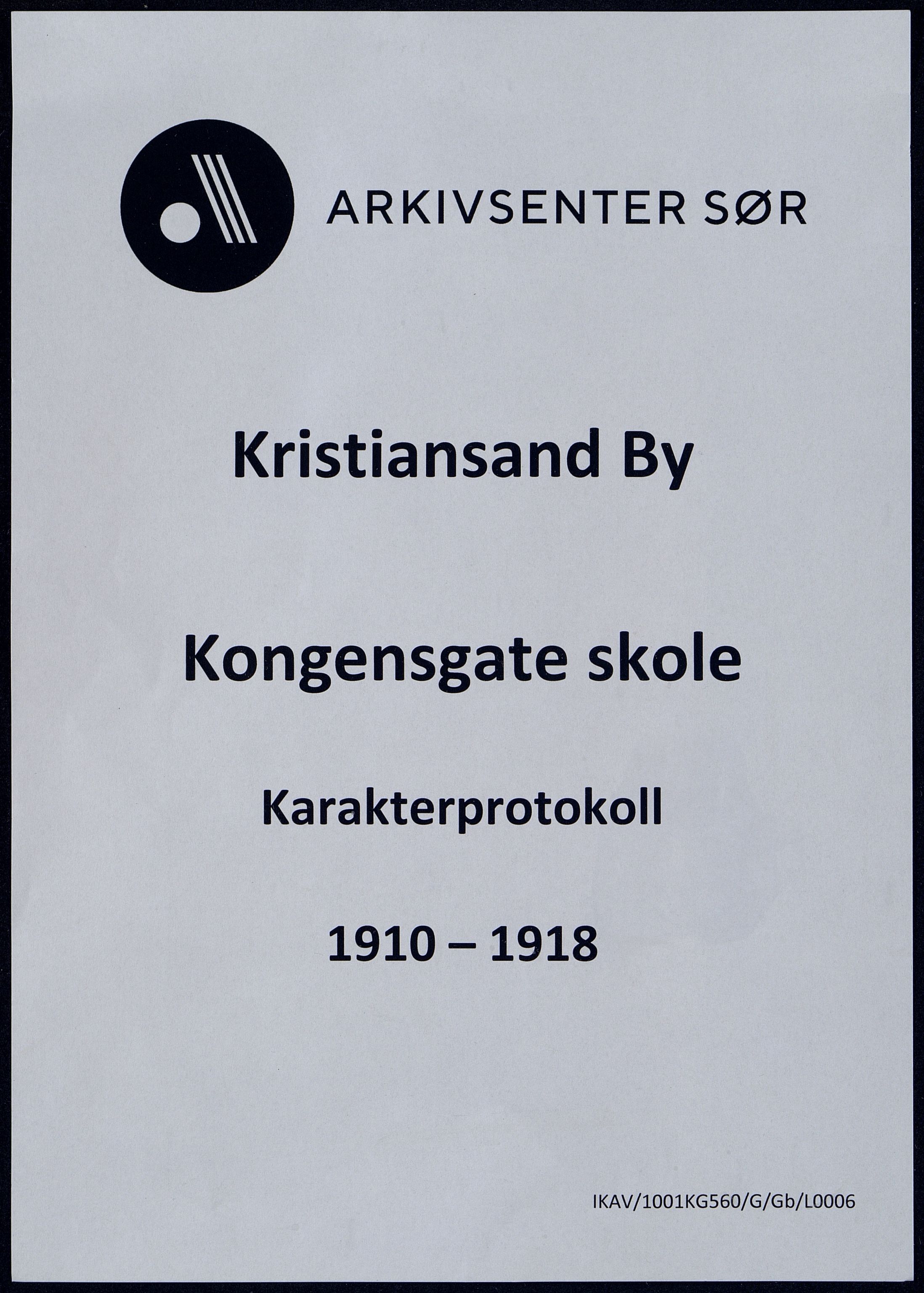 Kristiansand By - Kongensgate Skole, ARKSOR/1001KG560/G/Gb/L0006/0001: Karakterprotokoller / Karakterprotokoll, 1910-1918