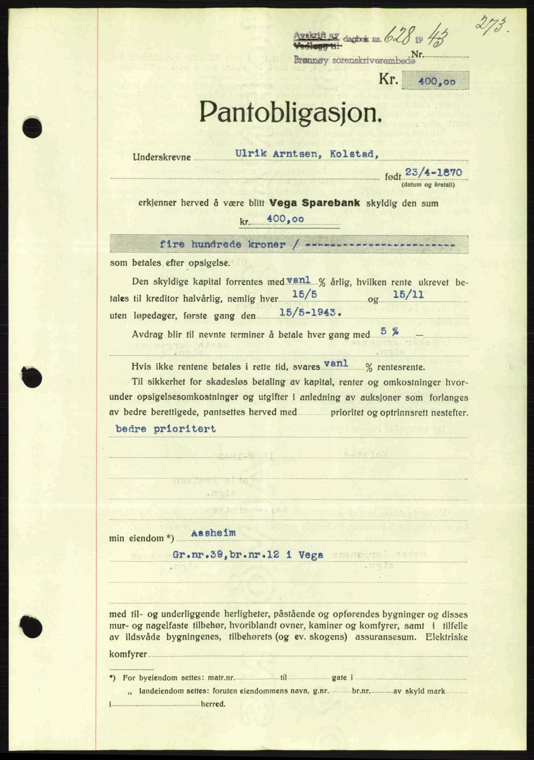 Brønnøy sorenskriveri, SAT/A-4170/1/2/2C: Pantebok nr. 23, 1943-1944, Dagboknr: 628/1943