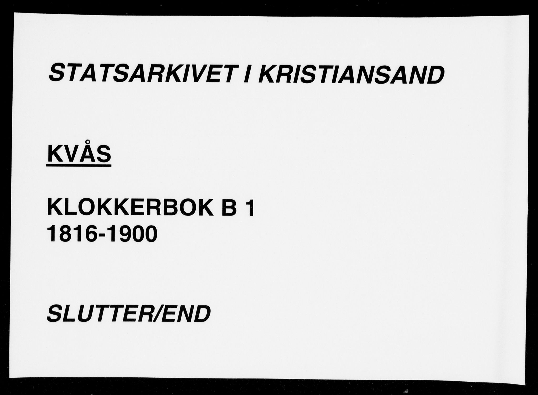 Lyngdal sokneprestkontor, AV/SAK-1111-0029/F/Fb/Fbb/L0001: Klokkerbok nr. B 1, 1816-1900