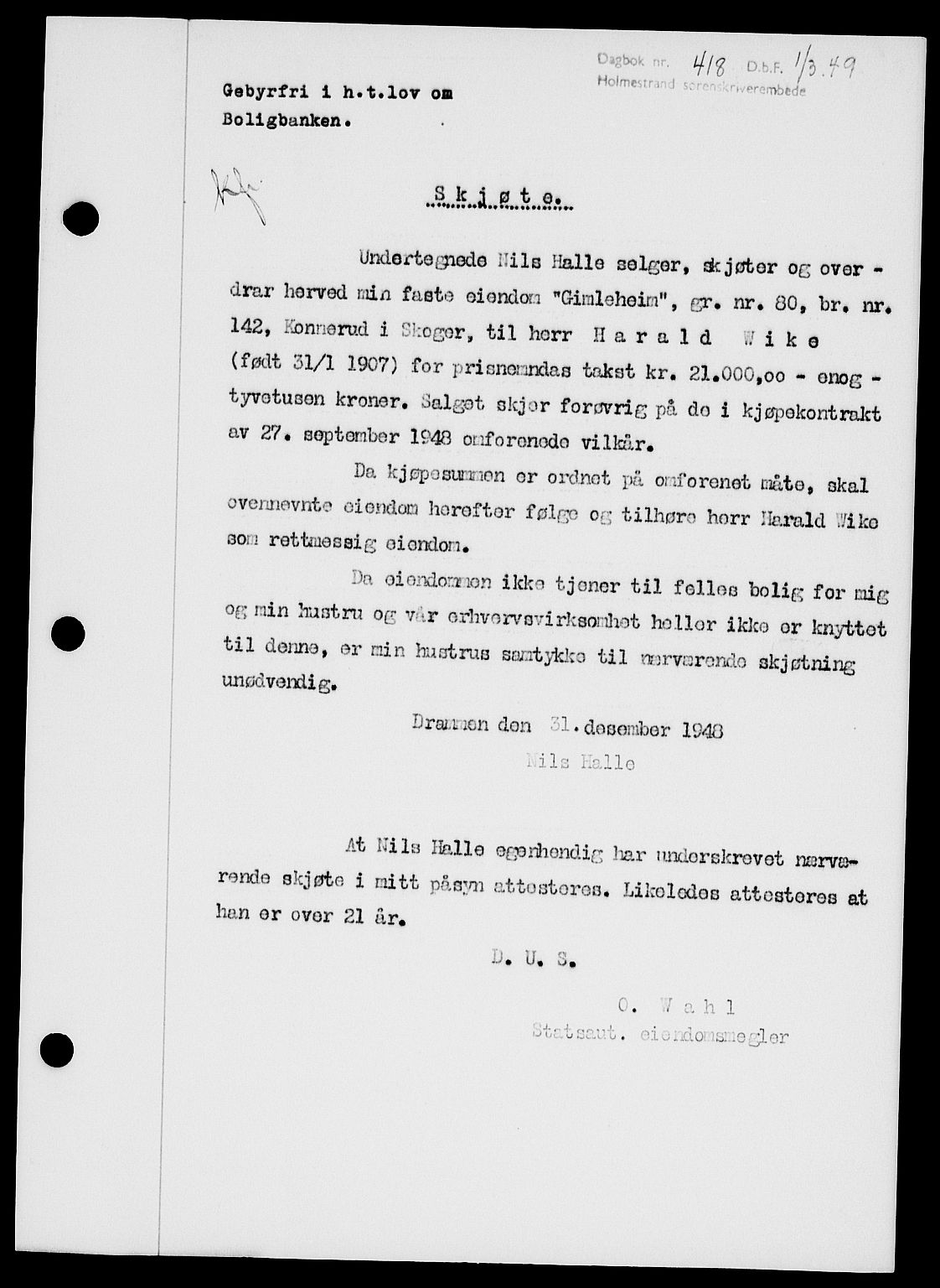 Holmestrand sorenskriveri, SAKO/A-67/G/Ga/Gaa/L0065: Pantebok nr. A-65, 1948-1949, Dagboknr: 418/1949